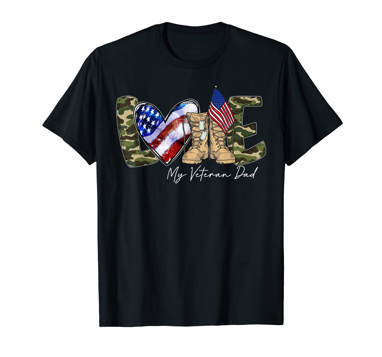 Love My Veteran Dad Veterans Day T-Shirt - Fun Novelty Design for Adults - T-Shirt, Sweatshirt, Hoodie