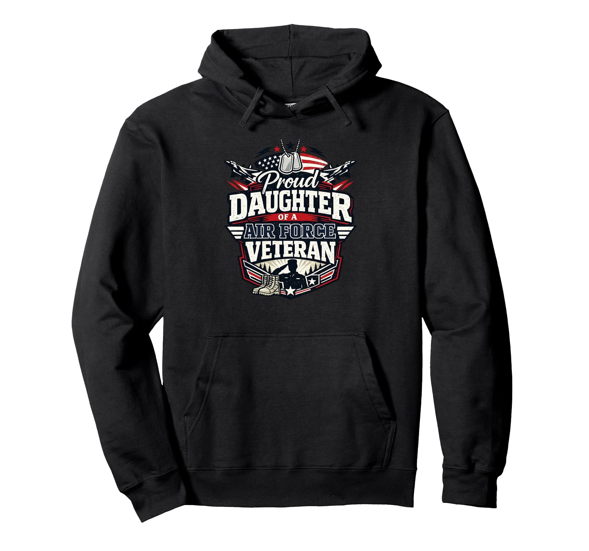 Proud Daughter Veteran Dad Family Hoodie - Casual Everyday Wear Unisex - T-Shirt, Sweatshirt, Hoodie