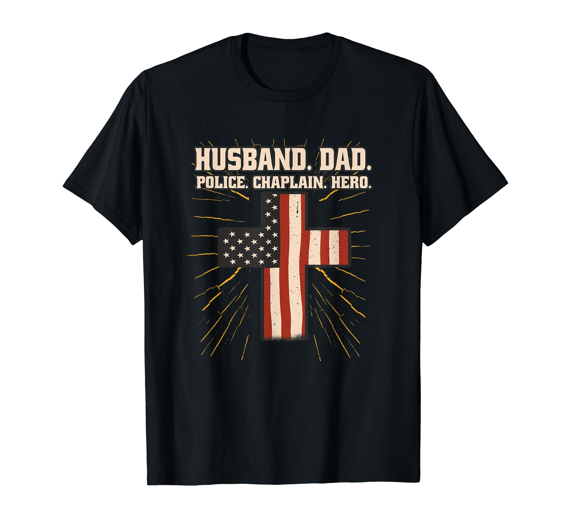 Husband Police Dad Chaplain Life Us T-Shirt - Novelty Apparel Men Women - T-Shirt, Sweatshirt, Hoodie