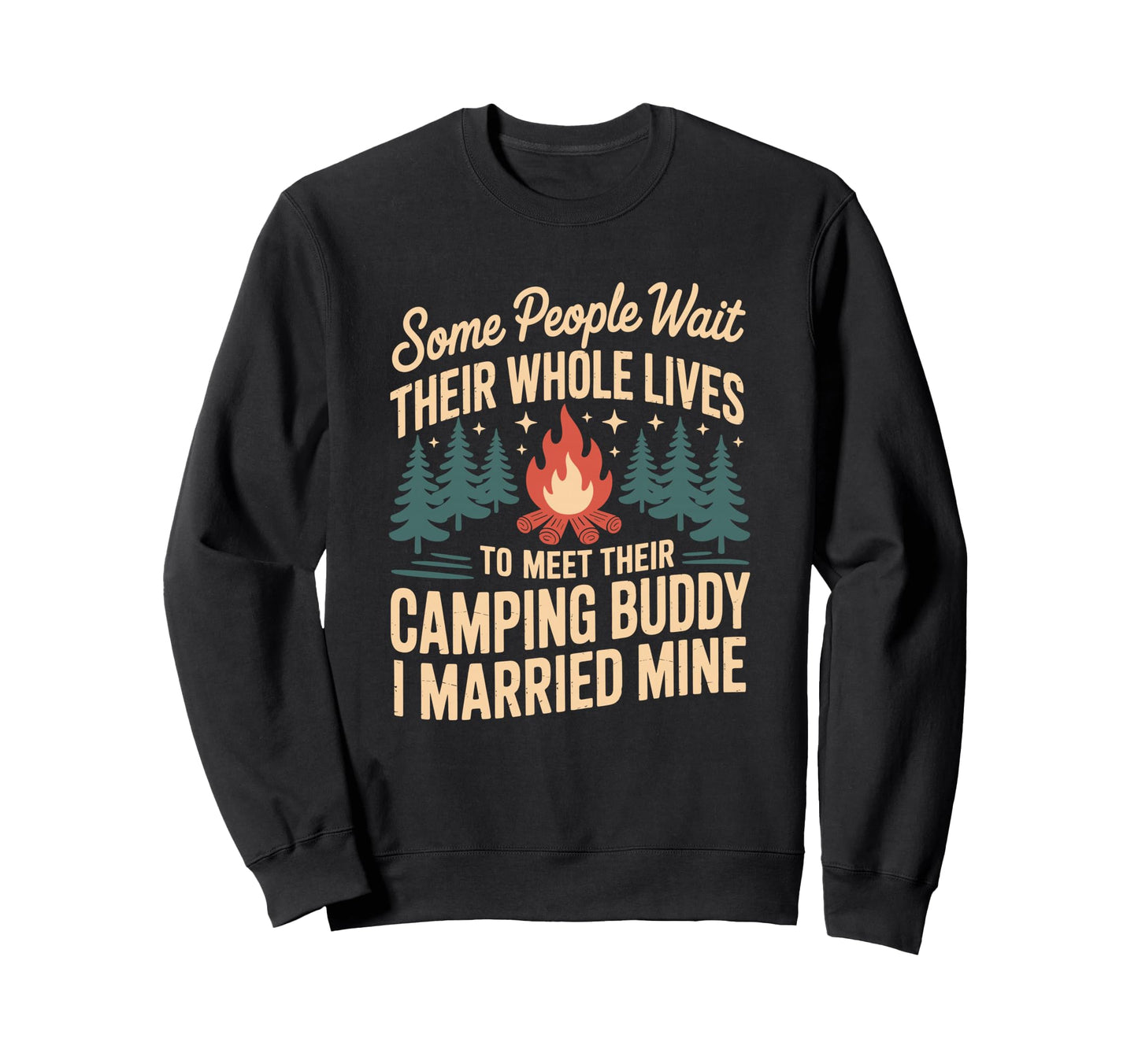 Camping Buddy I Married Mine Sweatshirt - Streetwear Style for Adults - T-Shirt, Sweatshirt, Hoodie