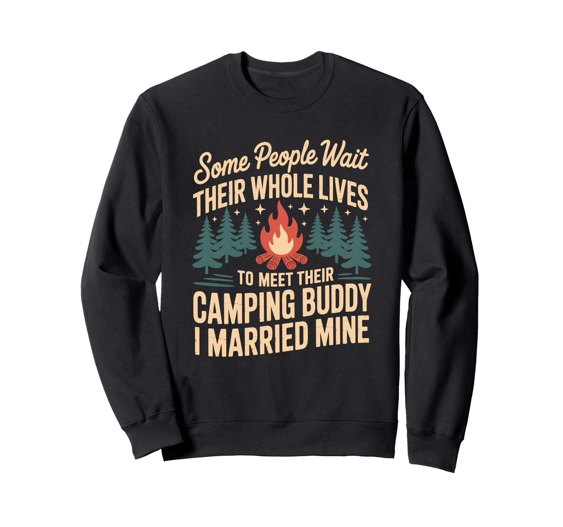 Camping Buddy I Married Mine Sweatshirt - Streetwear Style for Adults - T-Shirt, Sweatshirt, Hoodie