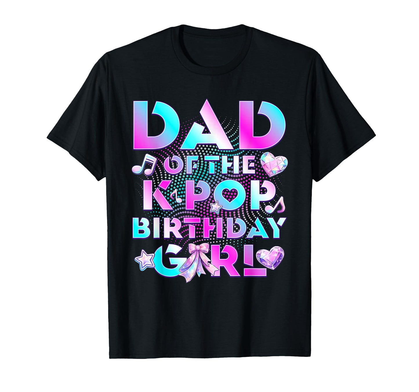 Dad K Pop Birthday Birthday Family Party T-Shirt - Custom Art Print Unisex - T-Shirt, Sweatshirt, Hoodie