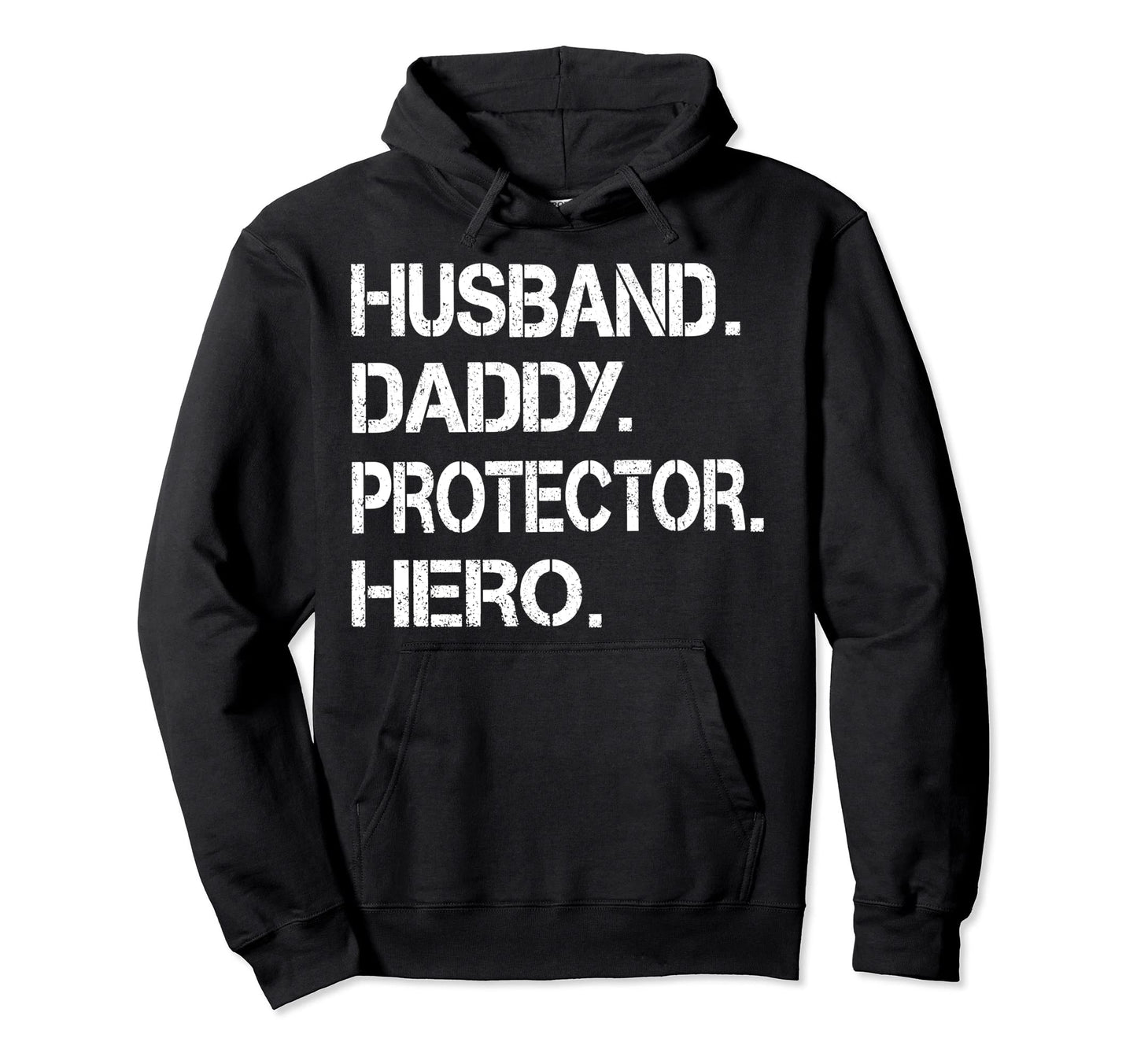 Husband Daddy Protector Hero Fathers Hoodie - Custom Art Print Men Women - T-Shirt, Sweatshirt, Hoodie