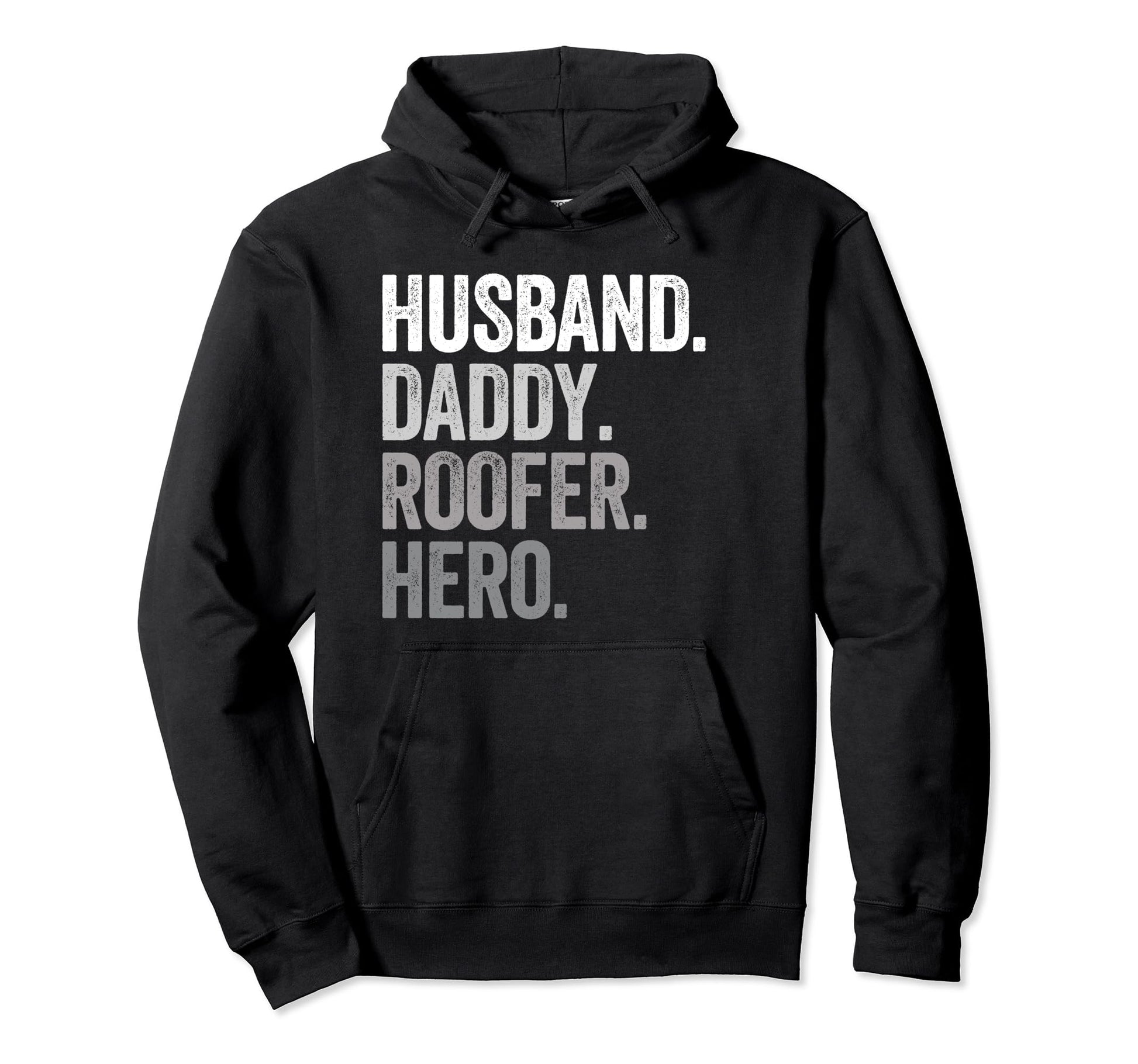 Husband Daddy Roofer Hero Funny Hoodie - Custom Art Print for Adults - T-Shirt, Sweatshirt, Hoodie