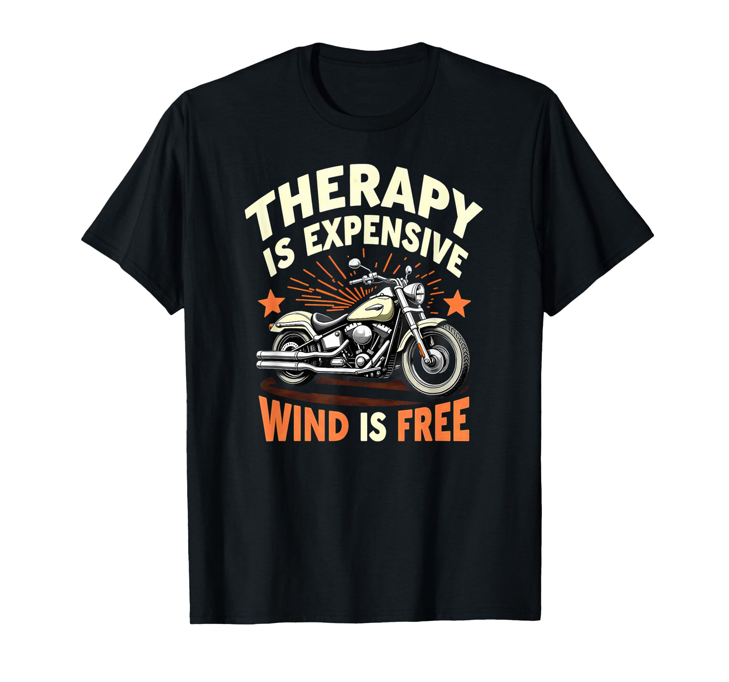 Motorcycle Rider Therapy Is Expensive T-Shirt - Fun Novelty Design Unisex - T-Shirt, Sweatshirt, Hoodie