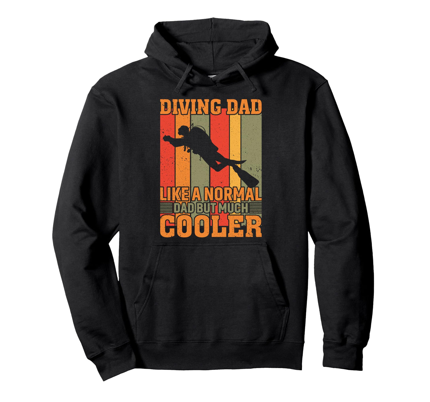 Diving Dad Like Normal Dad But Much Hoodie - Unique Graphic Men Women - T-Shirt, Sweatshirt, Hoodie