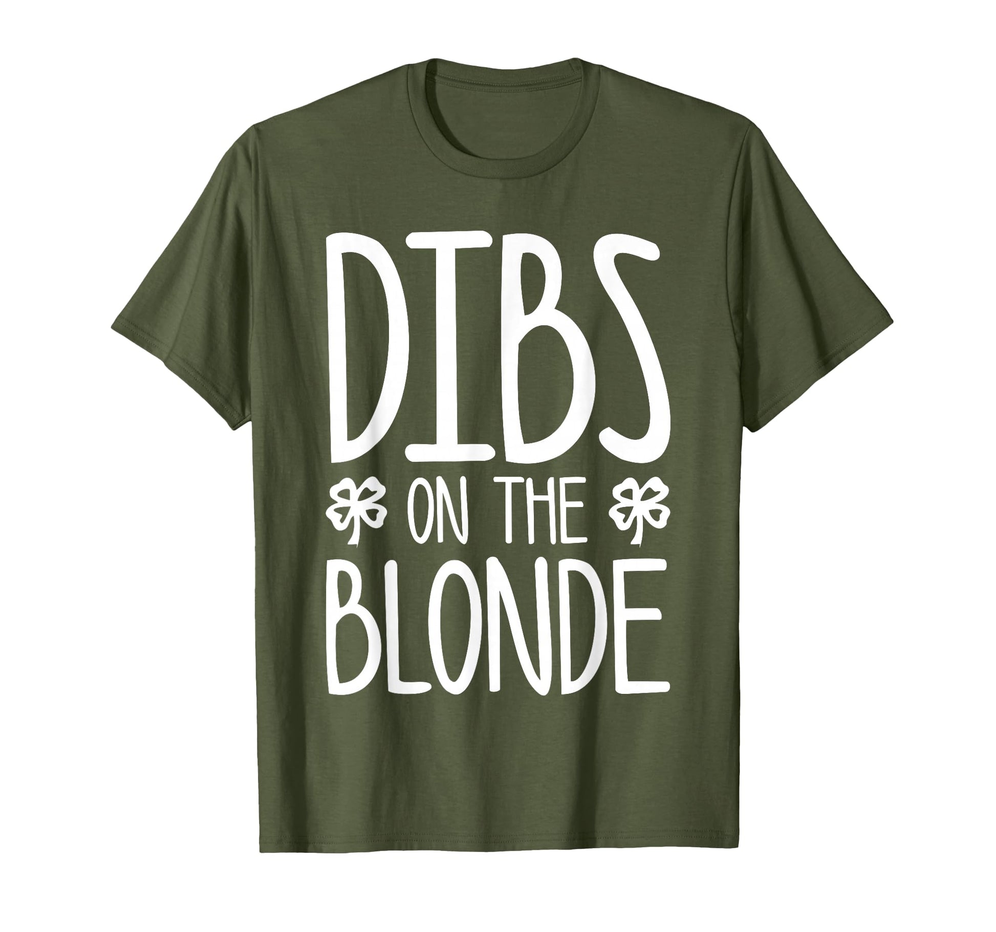 Dibs Blonde St Patricks Day T-Shirt - Novelty Apparel for Adults - T-Shirt, Sweatshirt, Hoodie