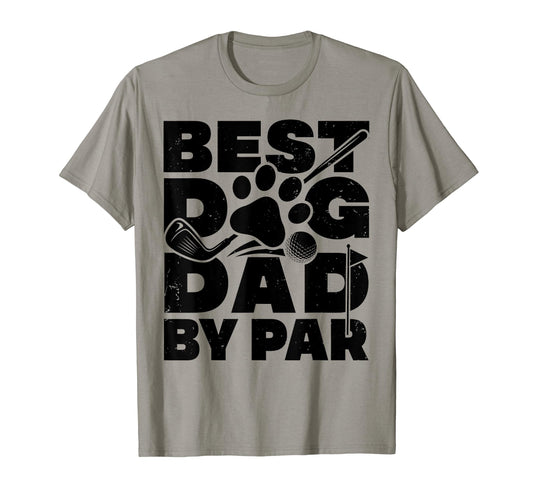 Best Dog Dad Par Golf Player Golfer Funny T-Shirt - Trendy Graphic Unisex - T-Shirt, Sweatshirt, Hoodie