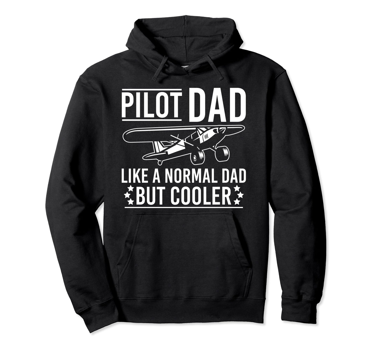 Pilot Dad Like Normal Dad But Cooler Hoodie - Novelty Apparel for Adults - T-Shirt, Sweatshirt, Hoodie