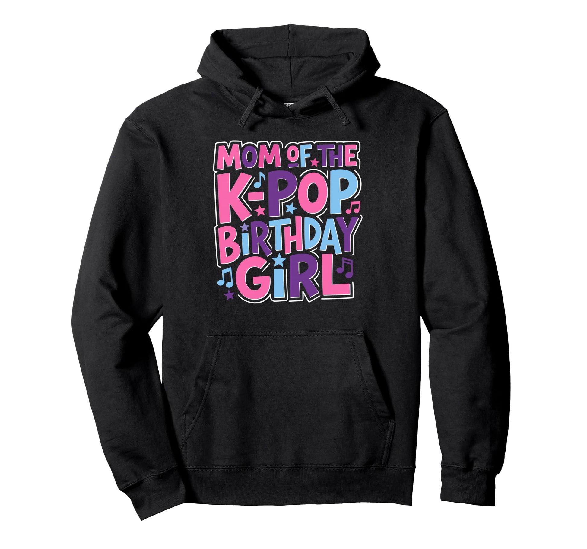 Mom K Pop Birthday Korean Music Hoodie - Custom Art Print Unisex - T-Shirt, Sweatshirt, Hoodie