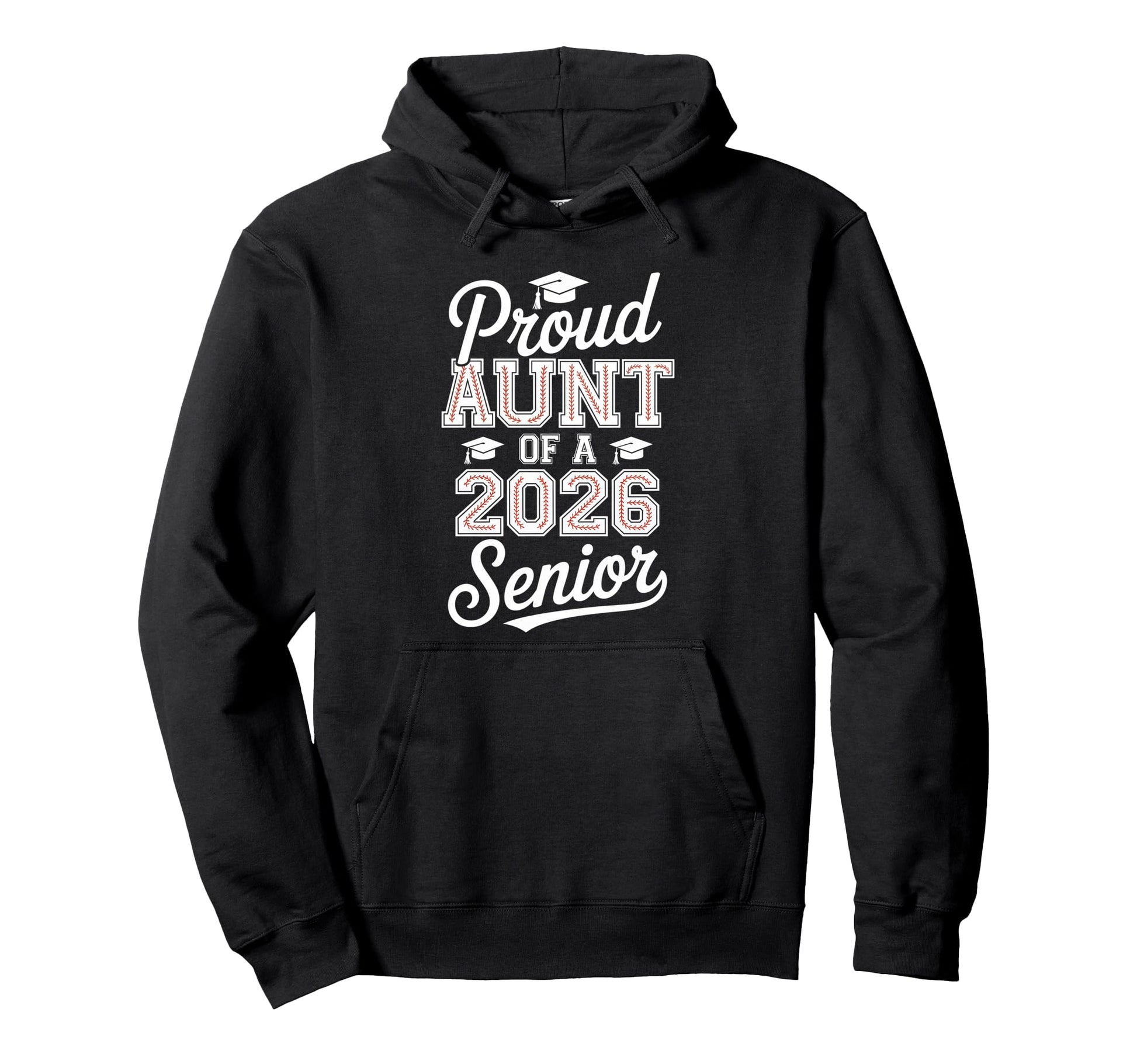 Proud Aunt 2026 Senior Baseball Graduate Hoodie - Trendy Graphic Men Women - T-Shirt, Sweatshirt, Hoodie
