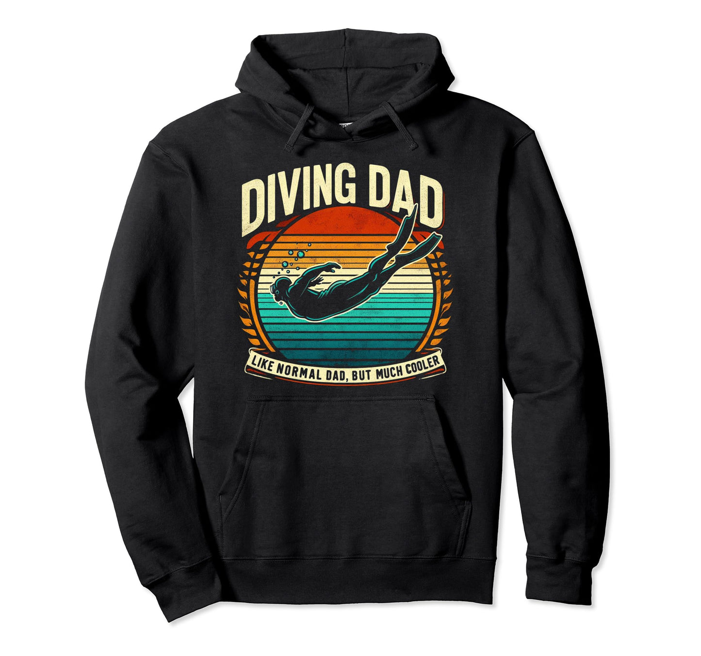 Diving Dad Like Normal Dad But Much Hoodie - Fun Novelty Design Unisex - T-Shirt, Sweatshirt, Hoodie