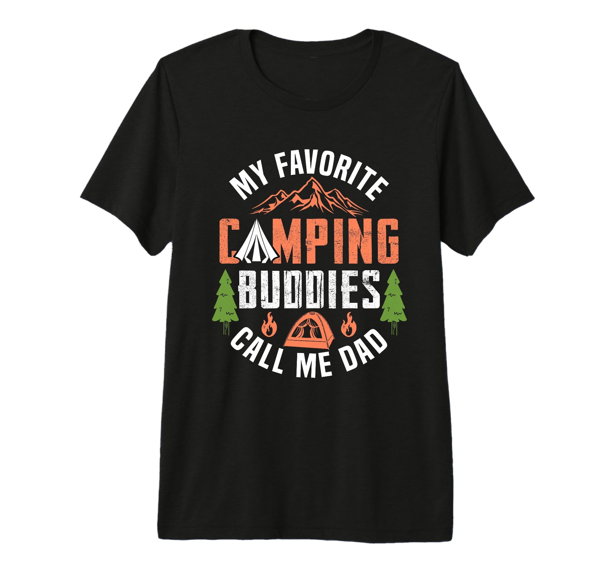 My Favorite Camping Buddies Call Me T-Shirt - Streetwear Style for Adults - T-Shirt, Sweatshirt, Hoodie