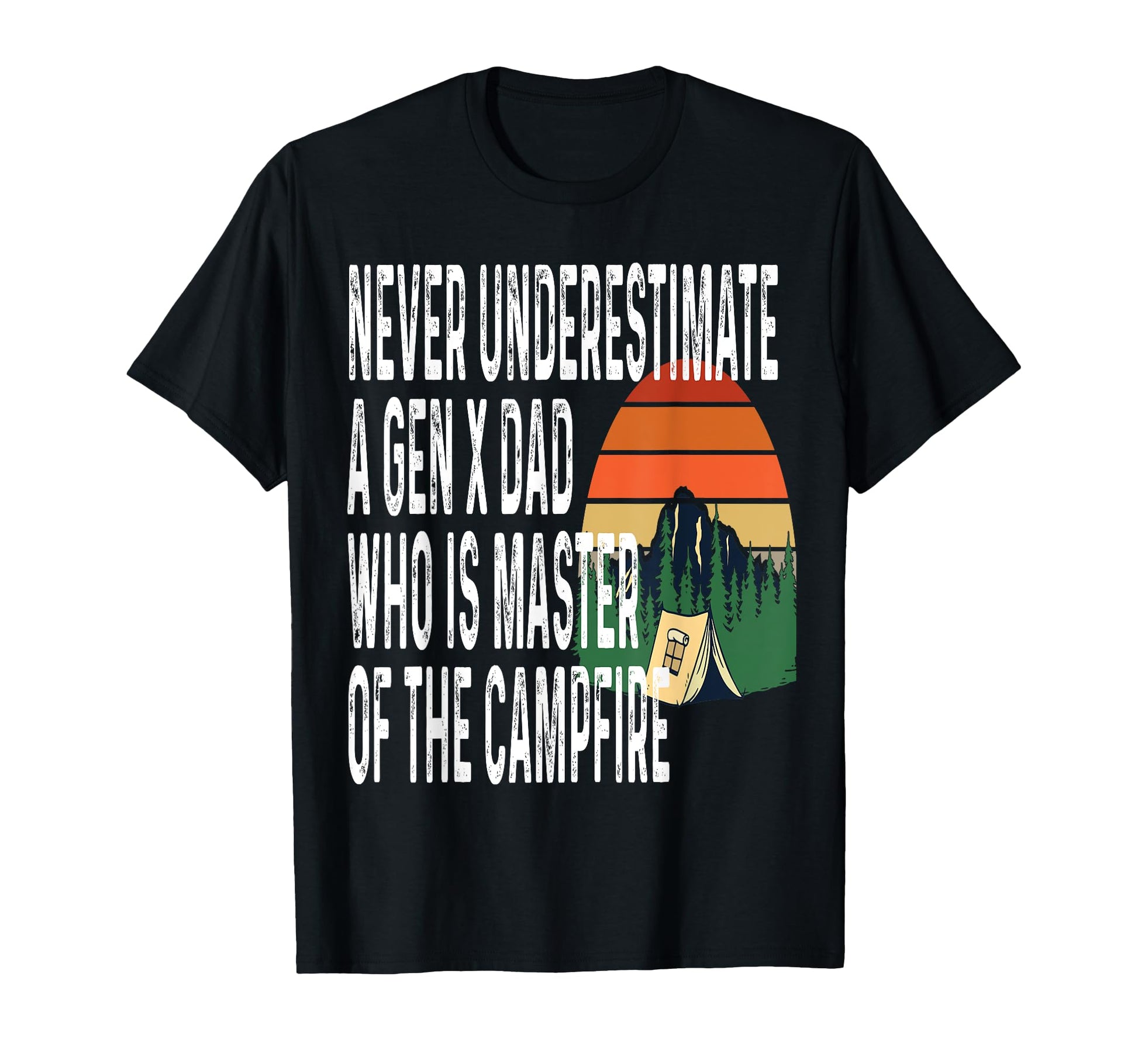Never Underestimate Gen X Dad Who T-Shirt - Fun Novelty Design Men Women - T-Shirt, Sweatshirt, Hoodie