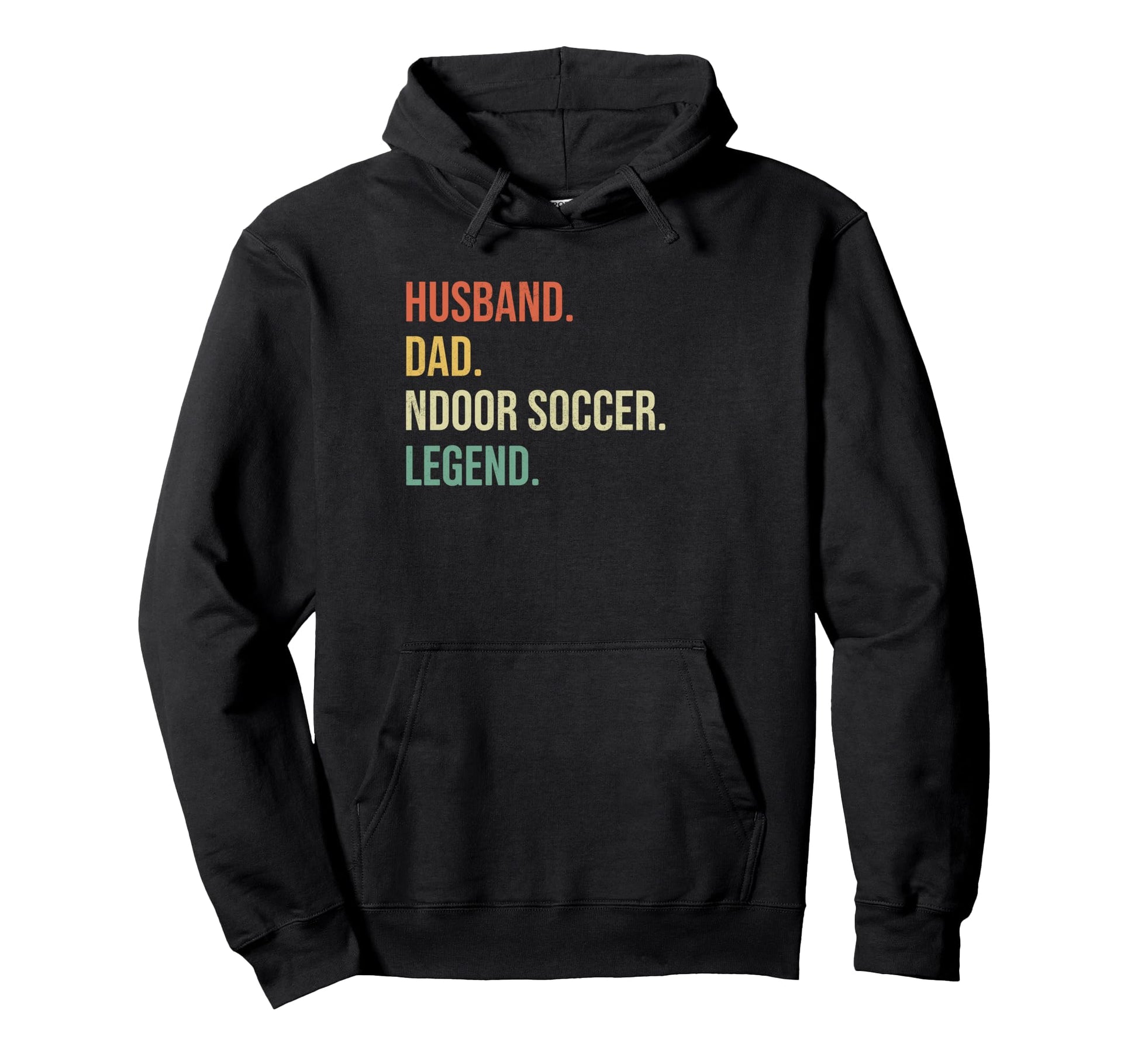 Husband Dad Indoor Soccer Legend Hoodie - Streetwear Style for Adults - T-Shirt, Sweatshirt, Hoodie