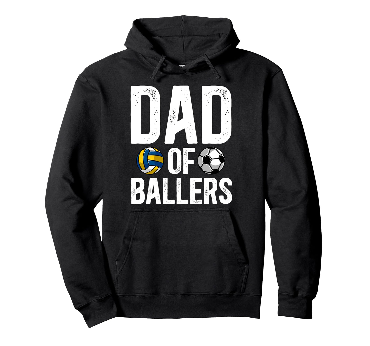 Dad Ballers Proud Volleyball Soccer Dad Hoodie - Streetwear Style Men Women - T-Shirt, Sweatshirt, Hoodie