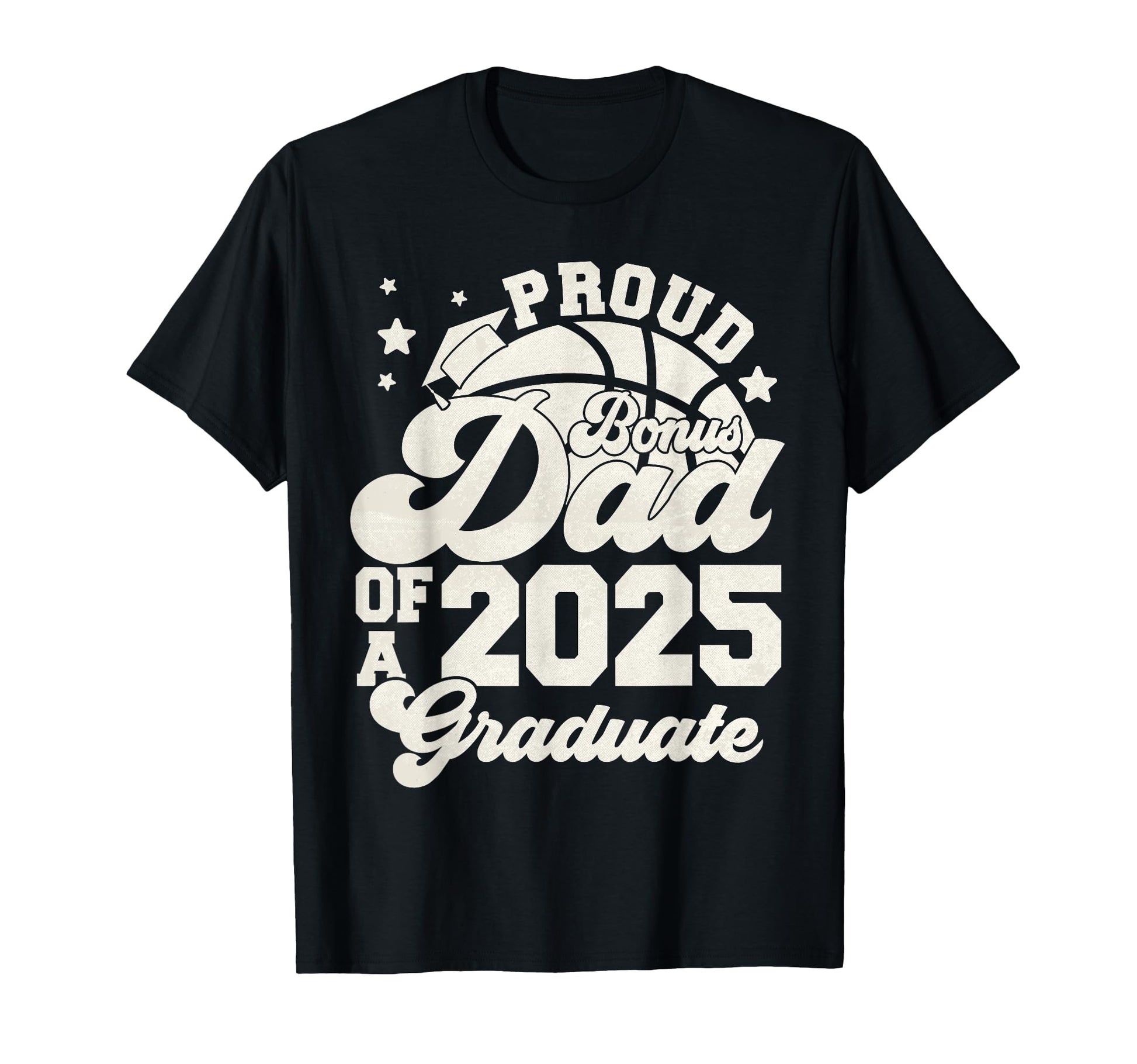 Bonus Dad 2025 Graduate Senior T-Shirt - Fun Novelty Design for Adults - T-Shirt, Sweatshirt, Hoodie
