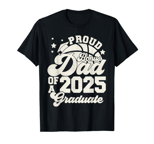 Bonus Dad 2025 Graduate Senior T-Shirt - Fun Novelty Design for Adults - T-Shirt, Sweatshirt, Hoodie