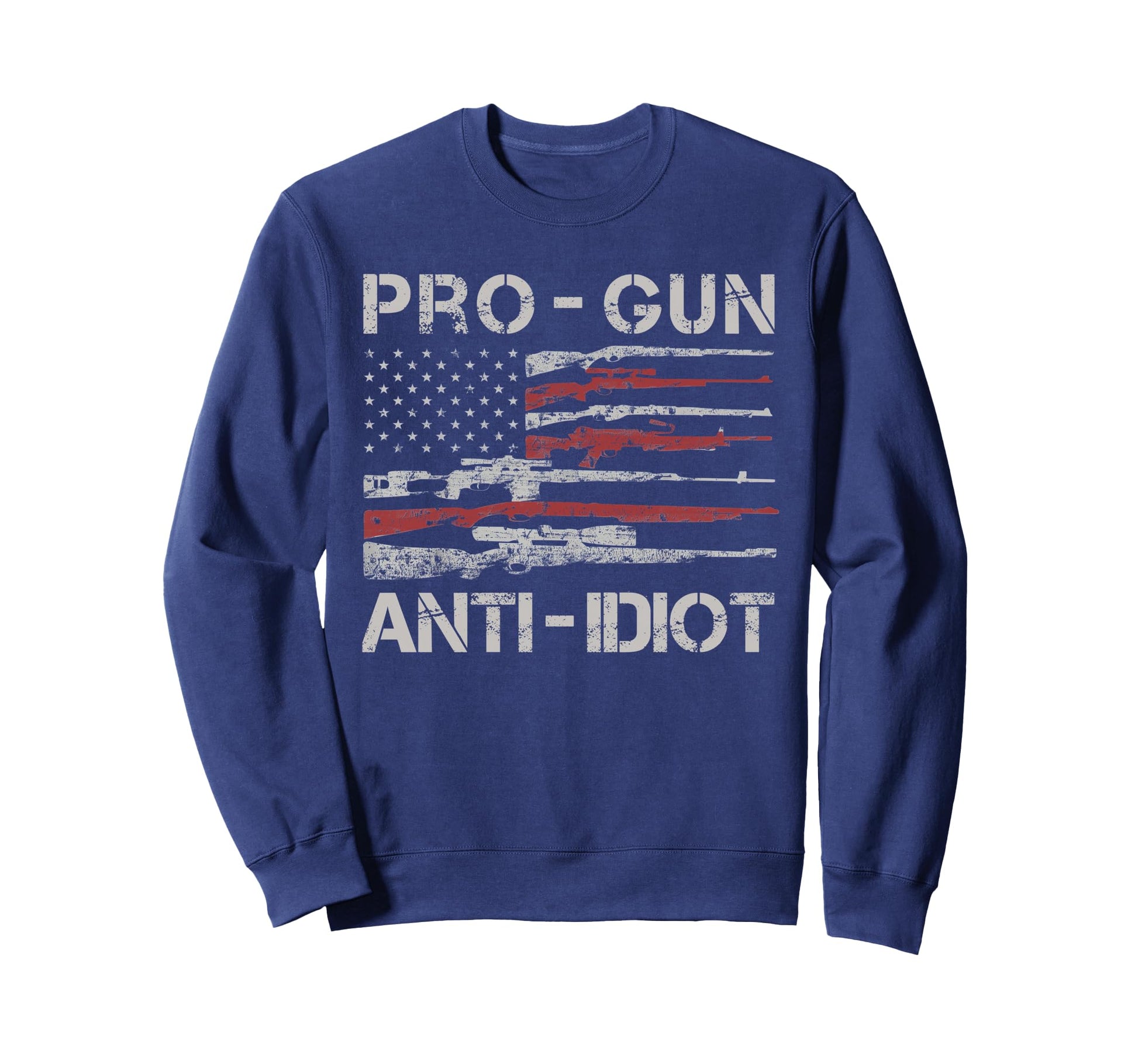 Pro Gun Anti Idiot Usa Flag 2Nd Sweatshirt - Trendy Graphic Unisex - T-Shirt, Sweatshirt, Hoodie