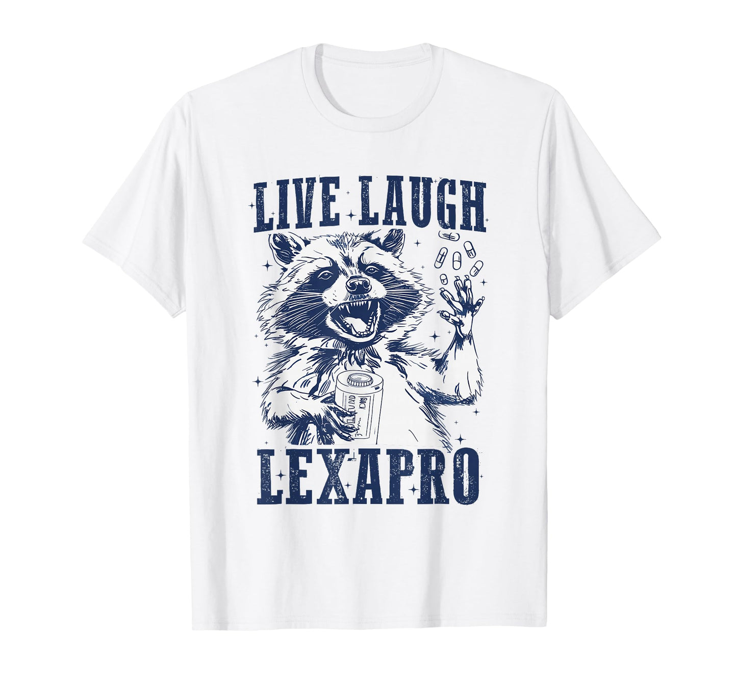 Live Laugh Lexapro Groovy Mental T-Shirt - Fun Novelty Design Unisex - T-Shirt, Sweatshirt, Hoodie