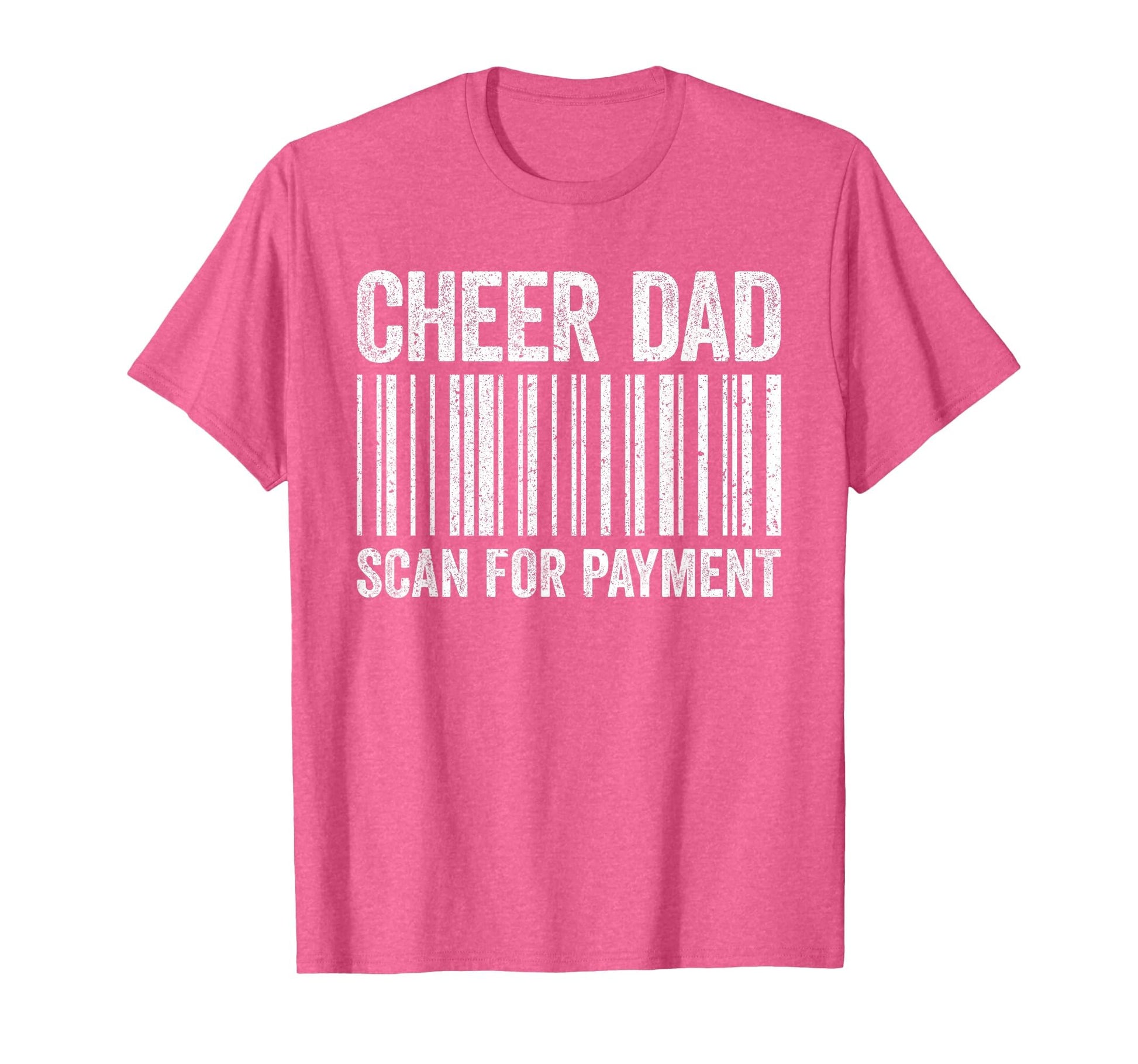 Cheer Dad Scan Payment Cheerleading T-Shirt - Unique Graphic for Adults - T-Shirt, Sweatshirt, Hoodie