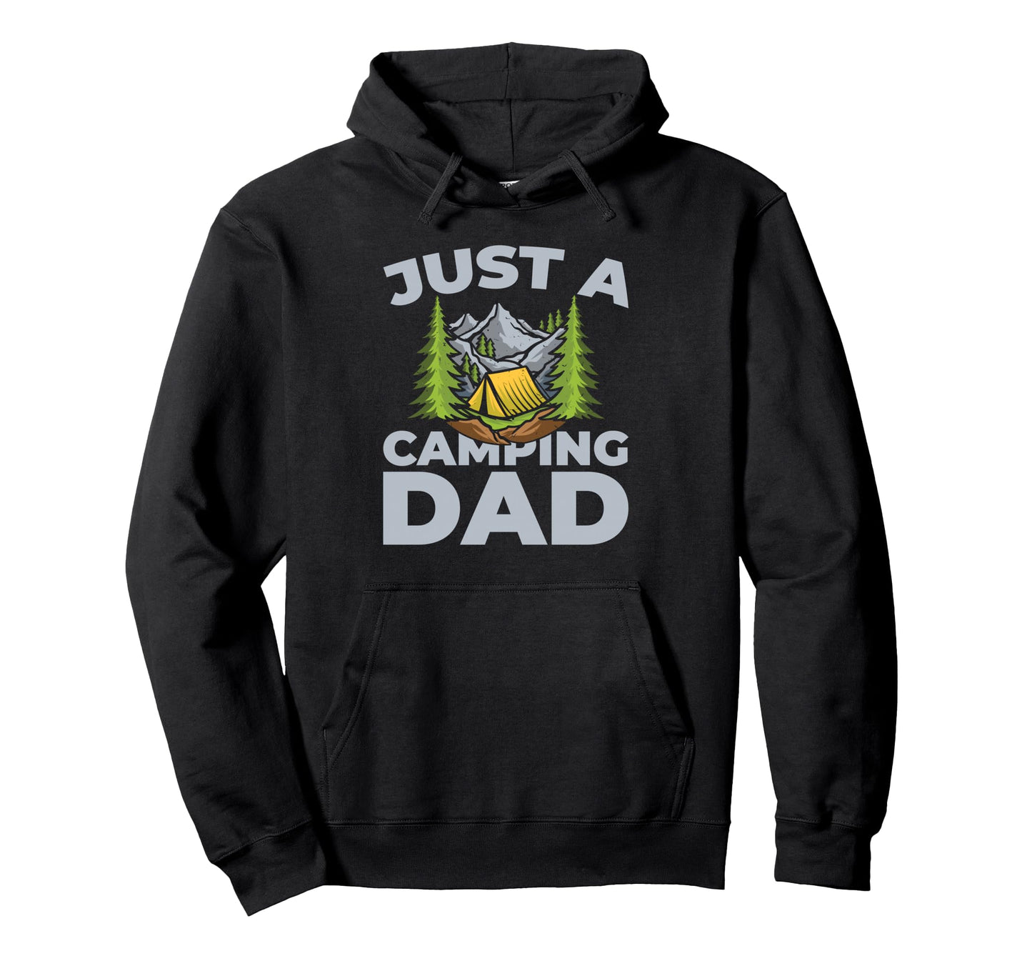 Camping Campsite Tenting Tent Campfire Just Hoodie - Trendy Graphic Unisex - T-Shirt, Sweatshirt, Hoodie