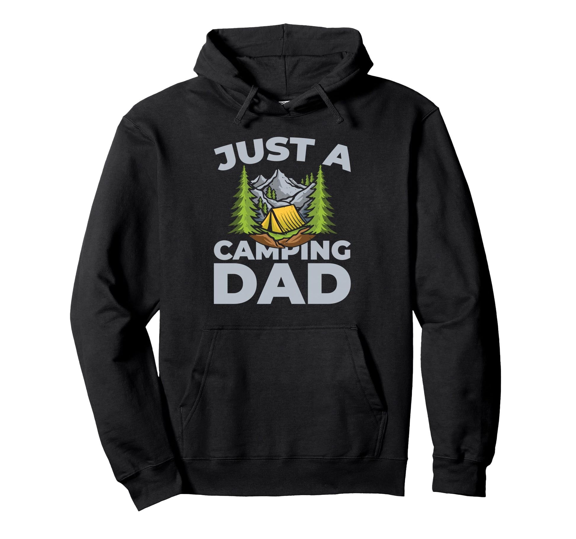 Camping Campsite Tenting Tent Campfire Just Hoodie - Trendy Graphic Unisex - T-Shirt, Sweatshirt, Hoodie