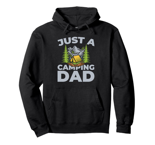 Camping Campsite Tenting Tent Campfire Just Hoodie - Trendy Graphic Unisex - T-Shirt, Sweatshirt, Hoodie
