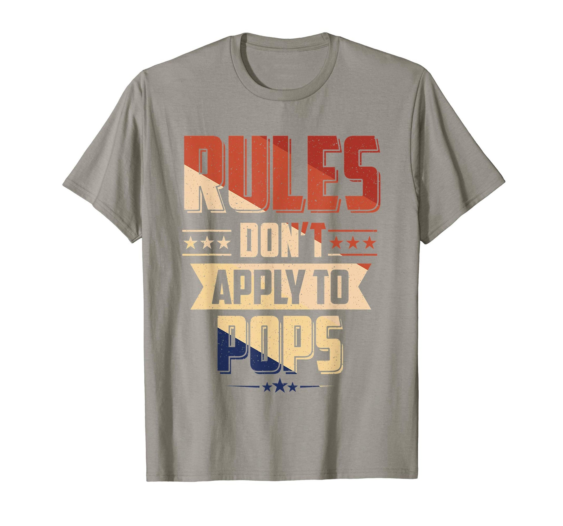 Mens Mens Rules Dont Apply To Pop Father T-Shirt - Graphic Print Men Women - T-Shirt, Sweatshirt, Hoodie