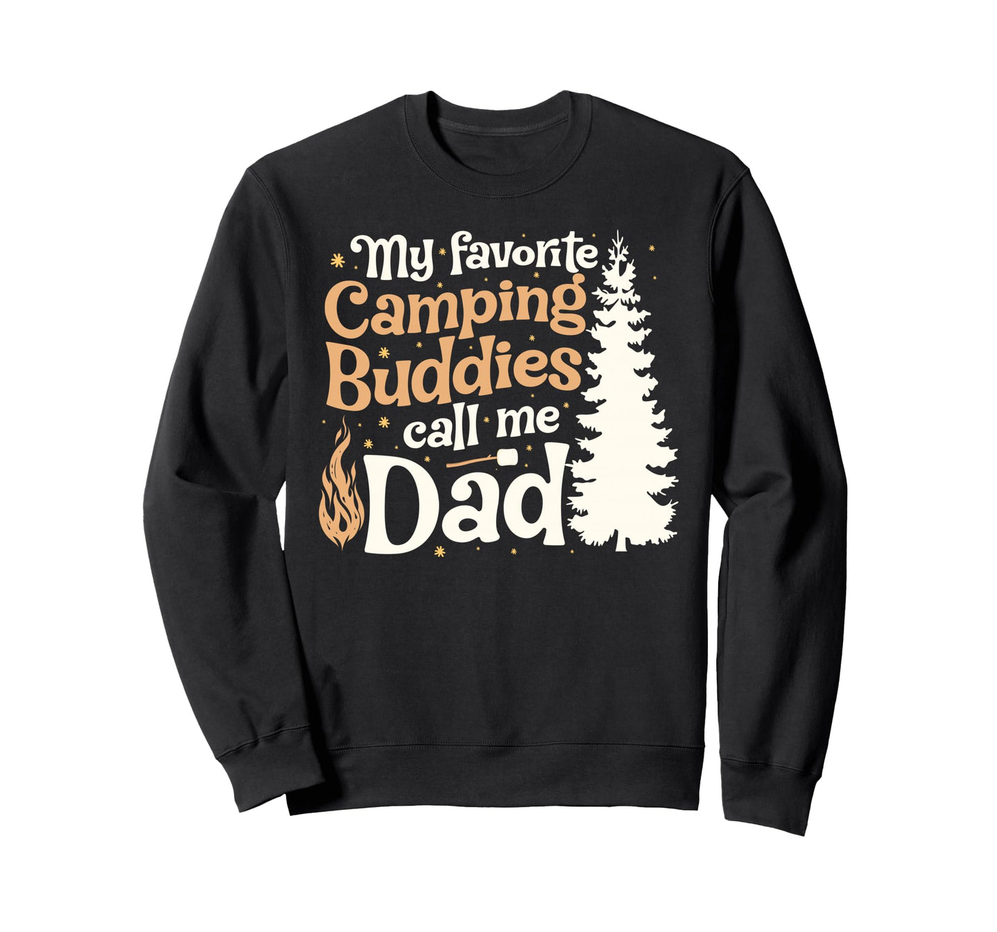 My Favorite Camping Buddies Dad And Sweatshirt - Unique Graphic for Adults - T-Shirt, Sweatshirt, Hoodie