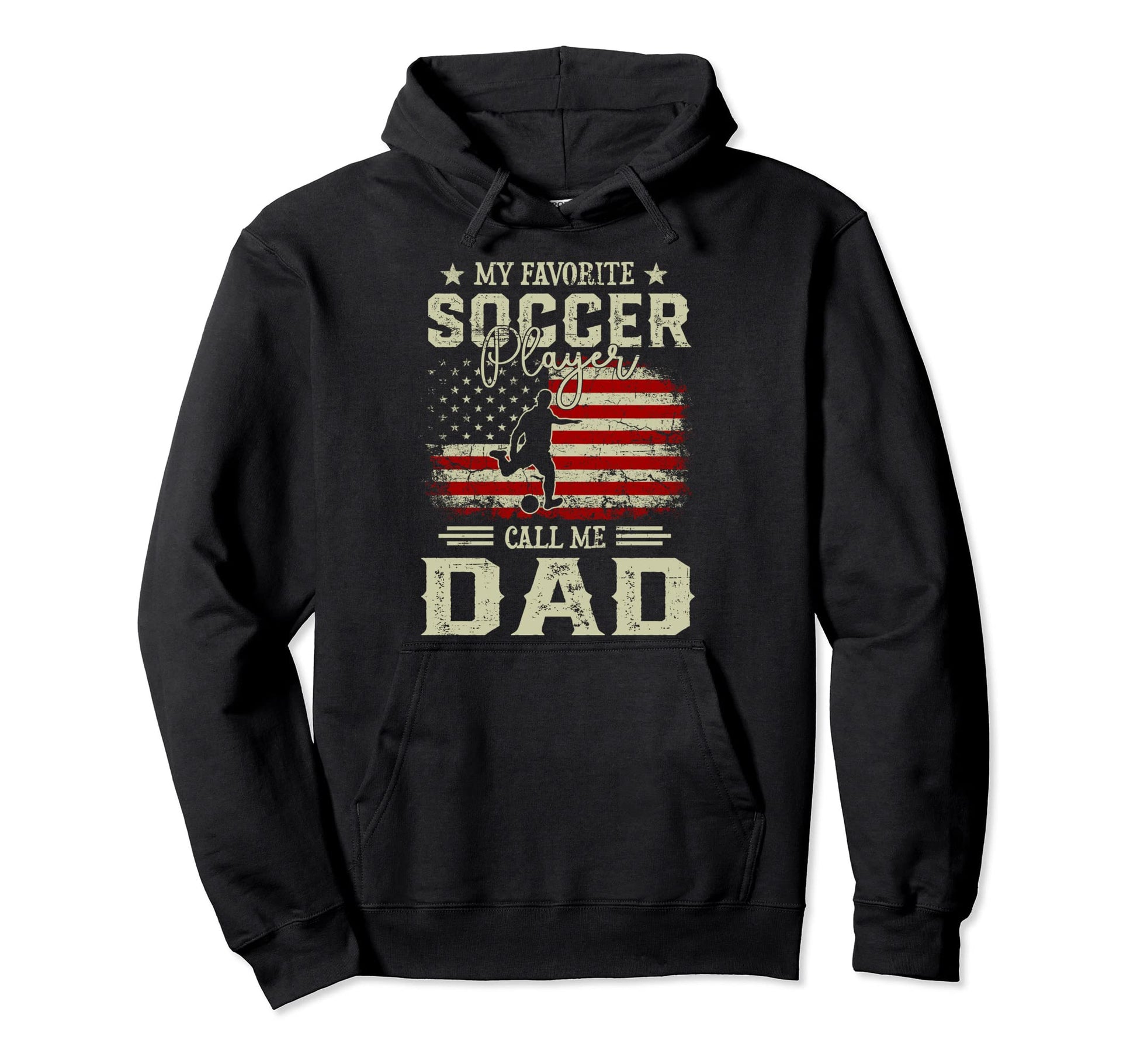 My Favorite Soccer Player Calls Me Dad Hoodie - Graphic Print Men Women - T-Shirt, Sweatshirt, Hoodie