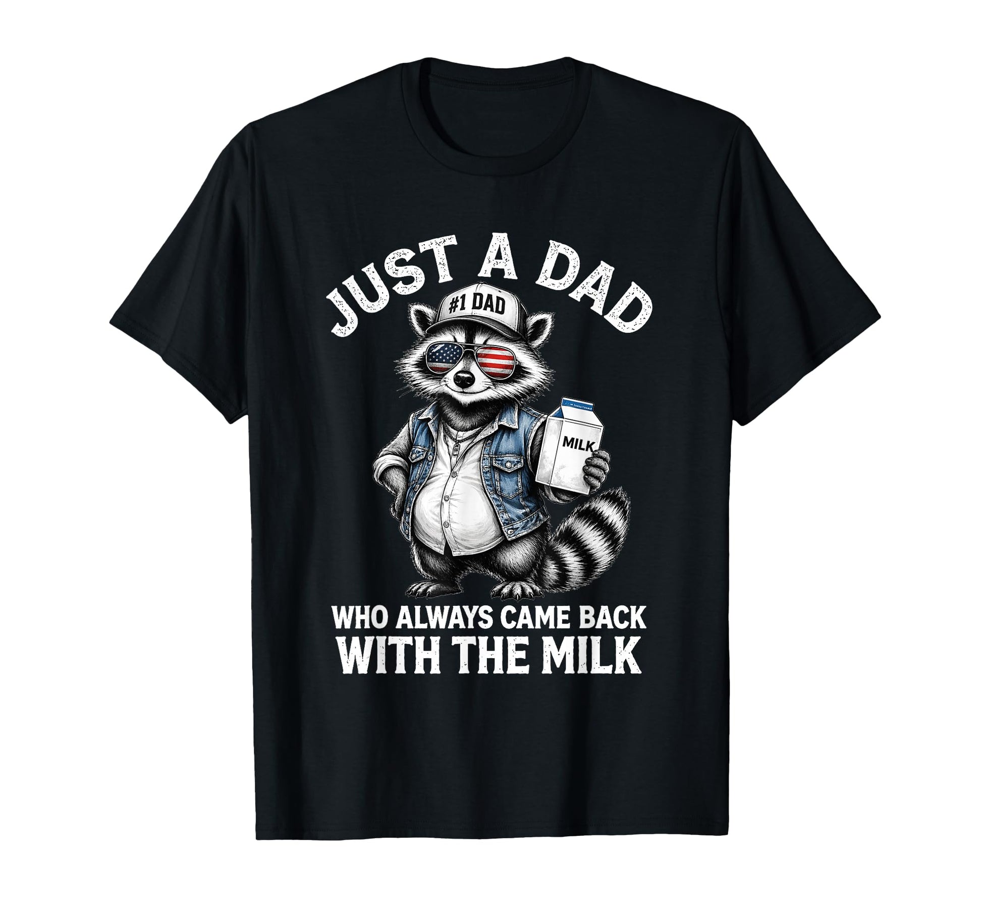 Just Dad Who Always Came Back Milk T-Shirt - Graphic Print Unisex - T-Shirt, Sweatshirt, Hoodie