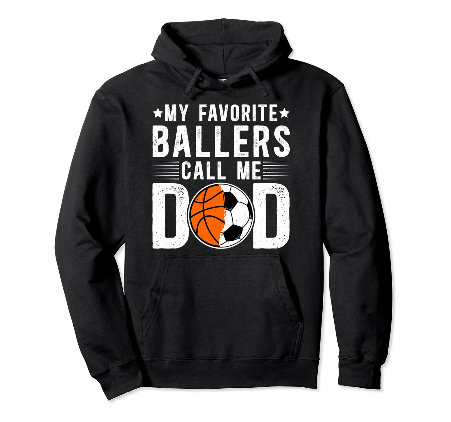 My Favorite Ballers Call Me Dad Hoodie - Graphic Print for Adults - T-Shirt, Sweatshirt, Hoodie