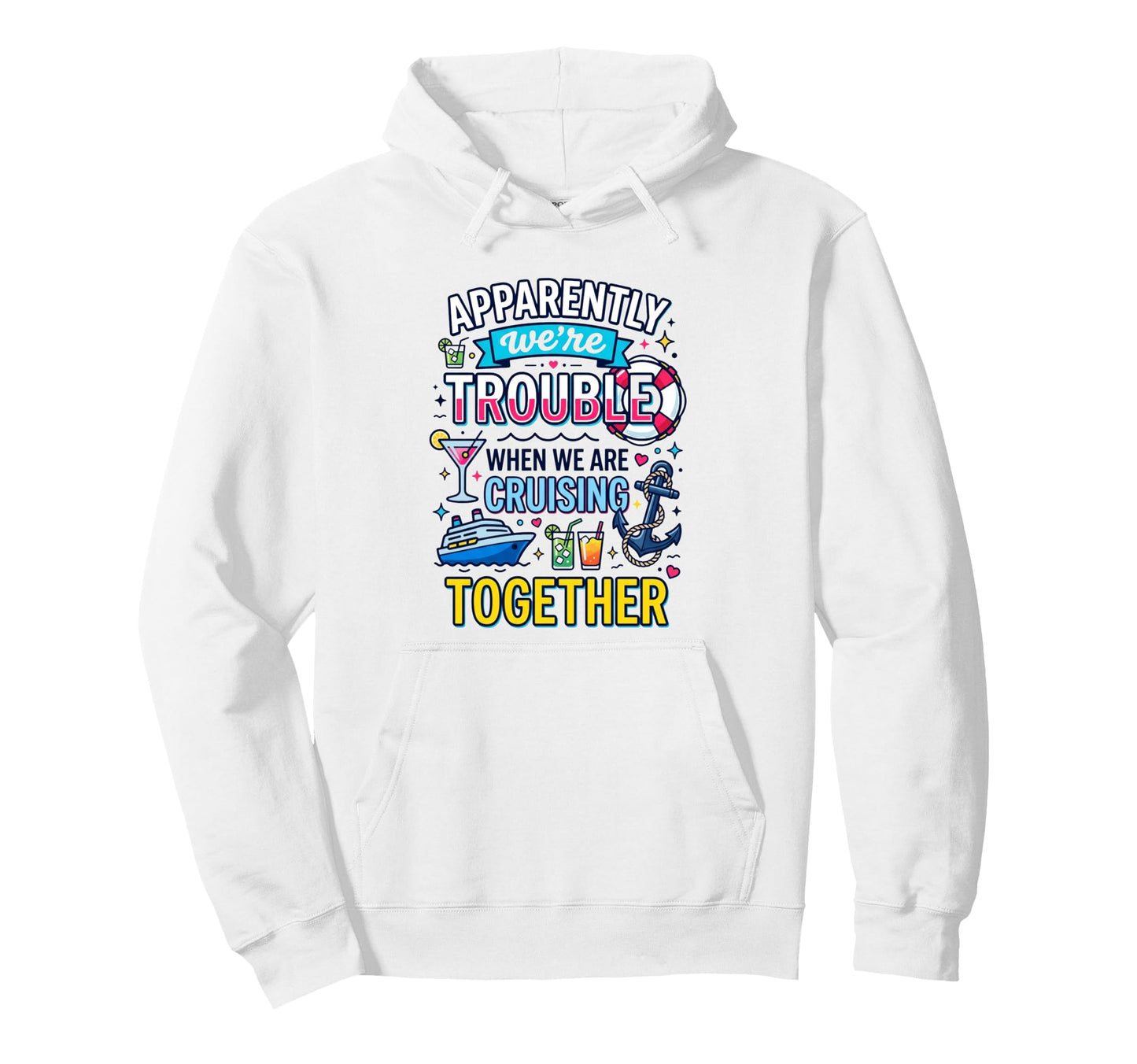 Apparently Were Trouble When We Are Hoodie - Minimalist Print for Adults - T-Shirt, Sweatshirt, Hoodie