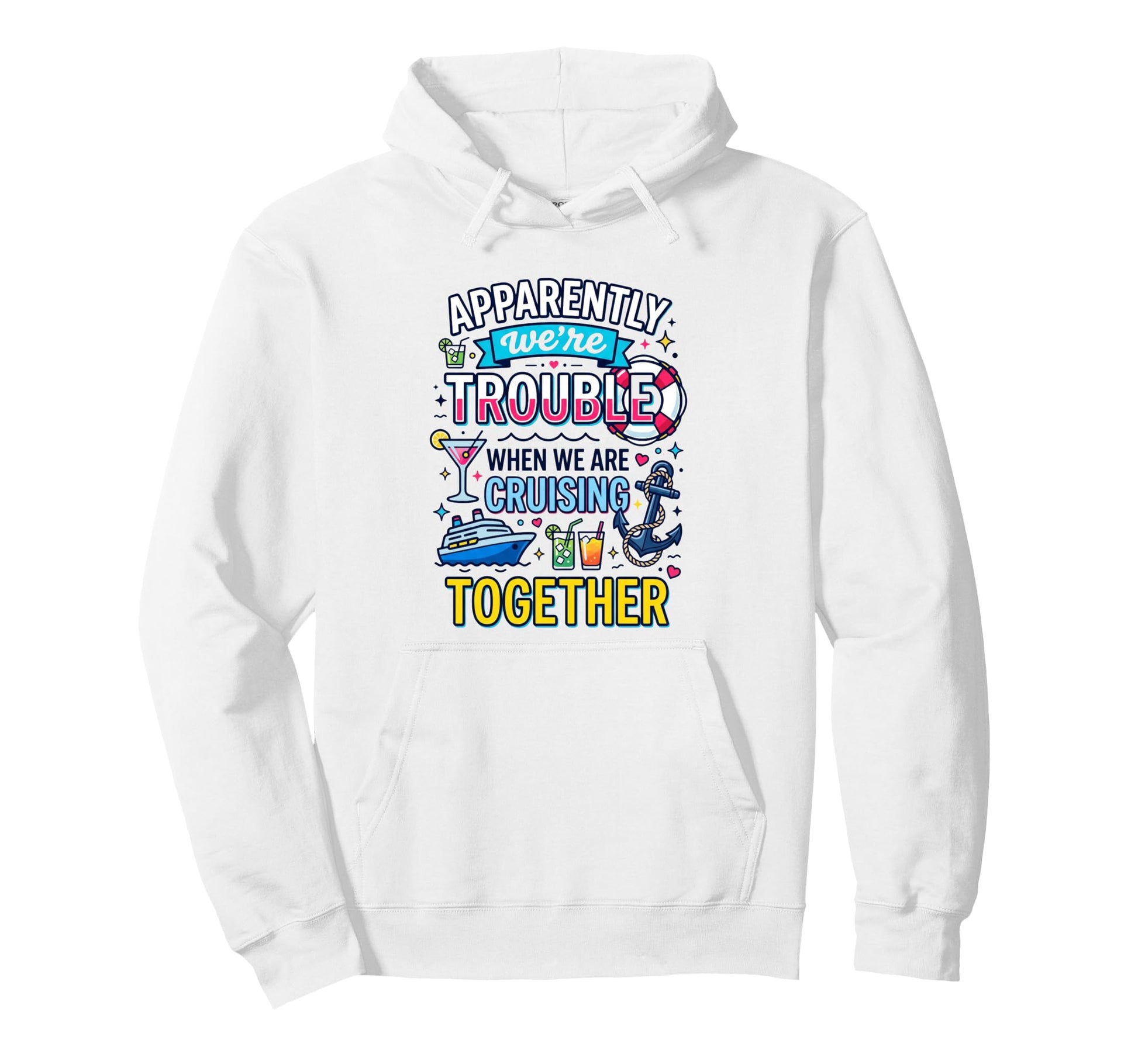 Apparently Were Trouble When We Are Hoodie - Minimalist Print for Adults - T-Shirt, Sweatshirt, Hoodie