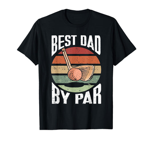 Best Dad Par Golfer Golf T-Shirt - Trendy Graphic Unisex - T-Shirt, Sweatshirt, Hoodie