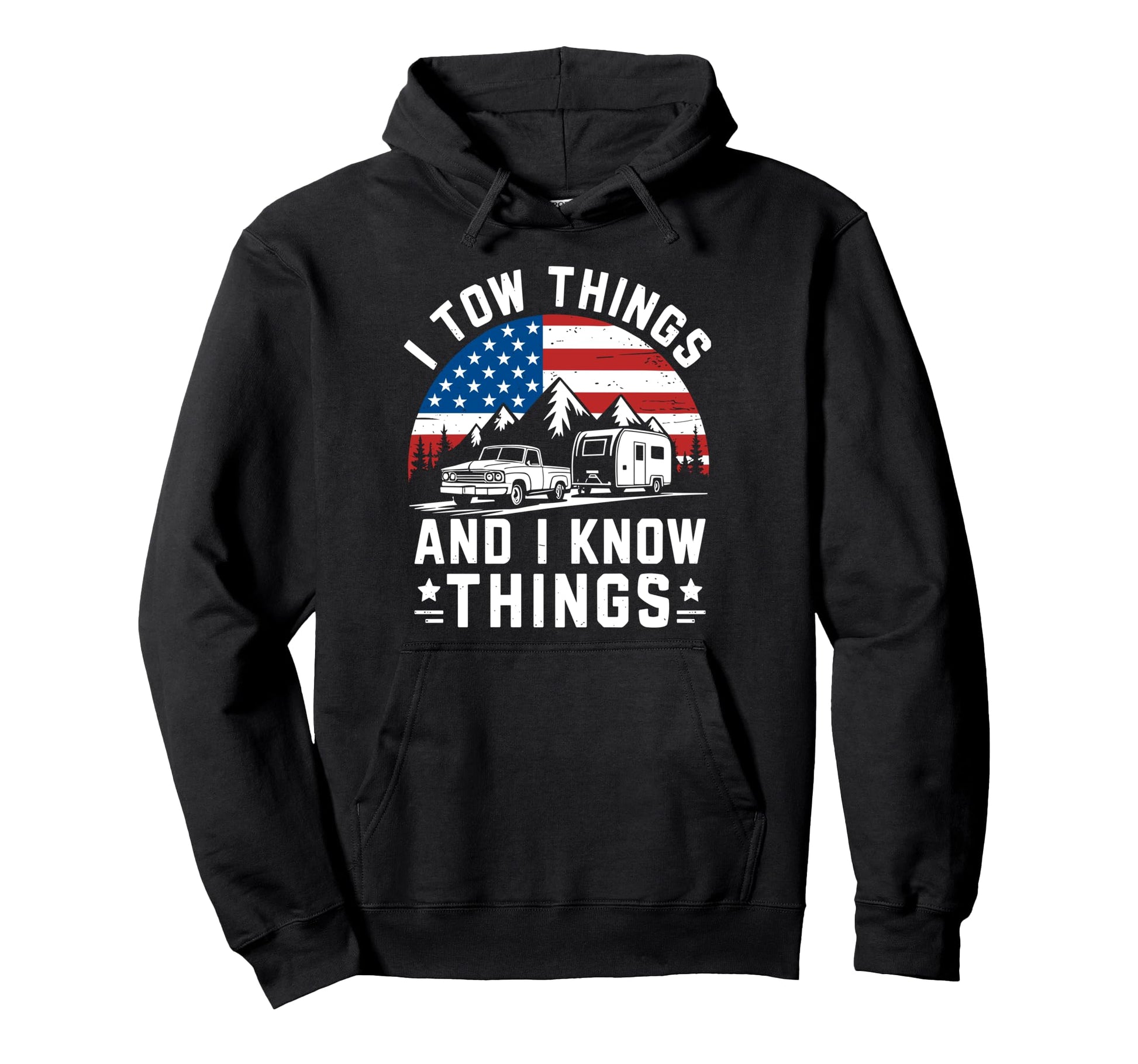 I Tow Things I Know Things Camping Hoodie - Minimalist Print for Adults - T-Shirt, Sweatshirt, Hoodie