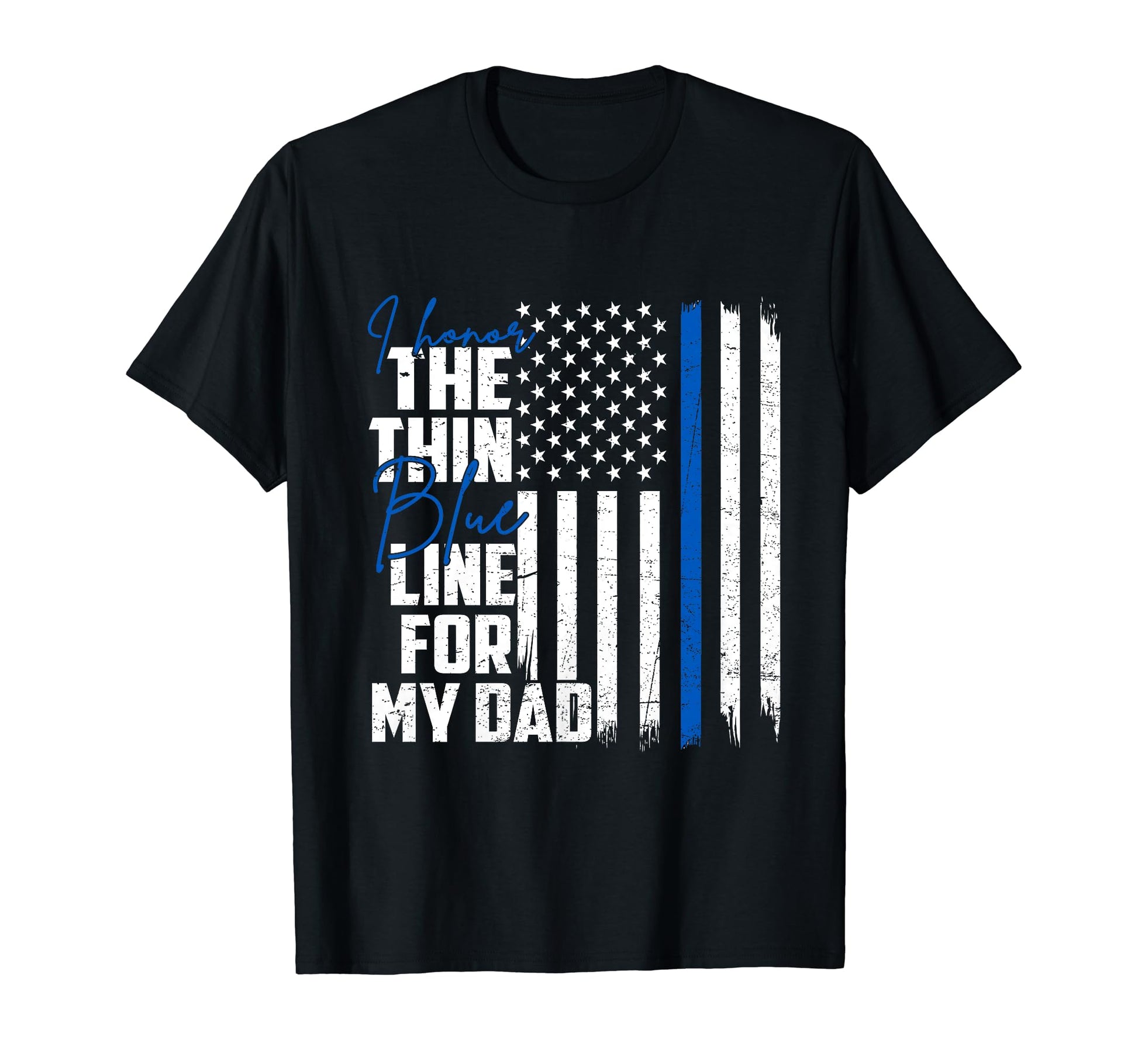 Honor My Dad Patriotic Police Officer T-Shirt - Aesthetic Graphic Unisex - T-Shirt, Sweatshirt, Hoodie