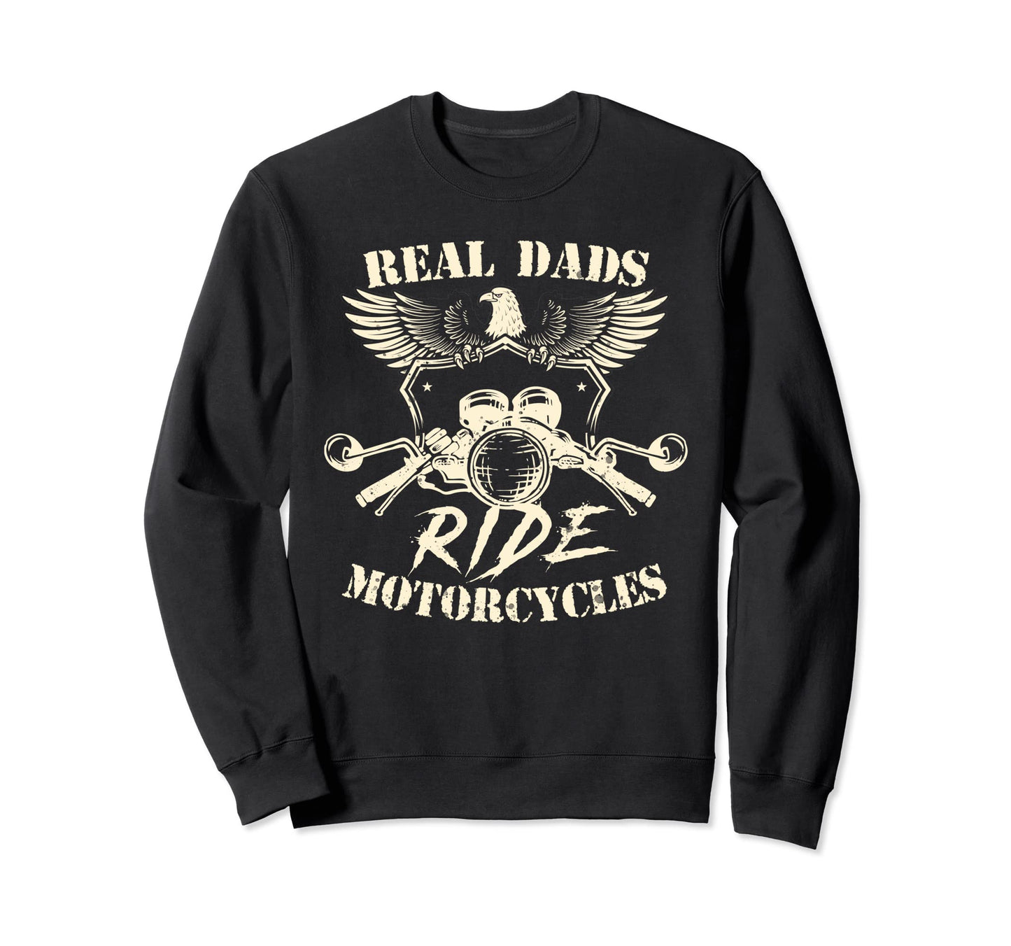 Real Dads Ride Motorcycles Dad Rider Sweatshirt - Graphic Print Unisex - T-Shirt, Sweatshirt, Hoodie