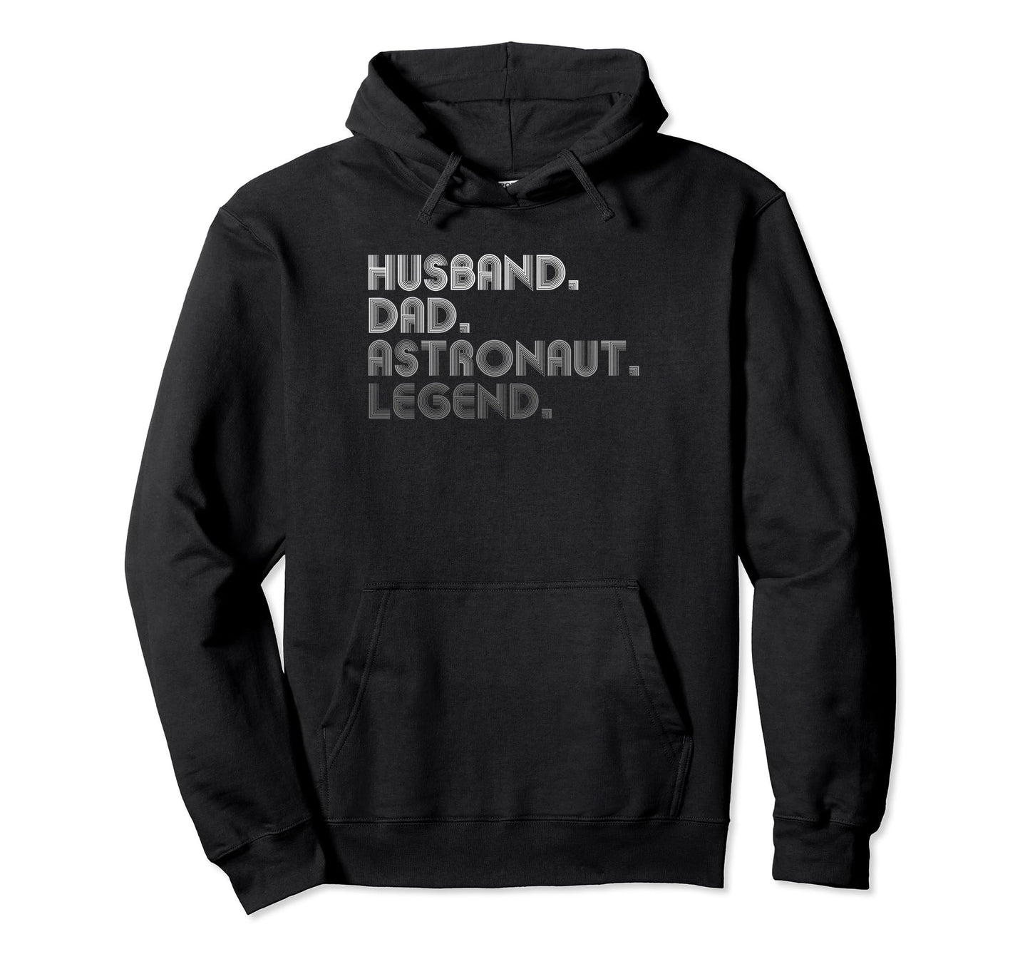 Husband Dad Astronaut Funny Outer Space Hoodie - Unique Graphic Unisex - T-Shirt, Sweatshirt, Hoodie