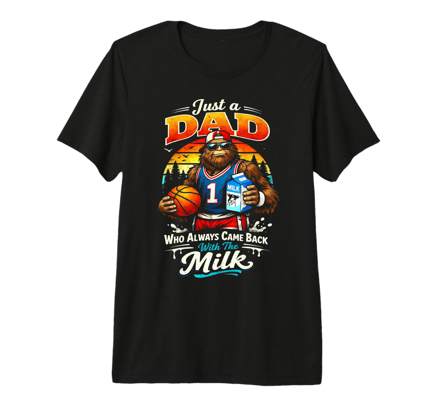 Basketball Sasquatch Dad Who Always T-Shirt - Aesthetic Graphic Unisex - T-Shirt, Sweatshirt, Hoodie
