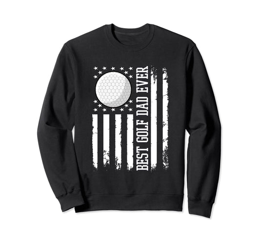 Best Golf Dad Golf Daddy Us Flag Sweatshirt - Fun Novelty Design Men Women - T-Shirt, Sweatshirt, Hoodie