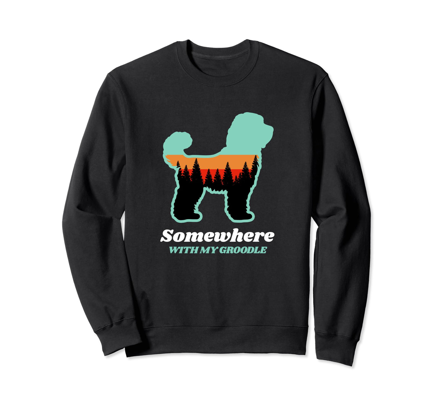 Groodle Dog Forest Sky Hiking Gift Sweatshirt - Unique Graphic Men Women - T-Shirt, Sweatshirt, Hoodie