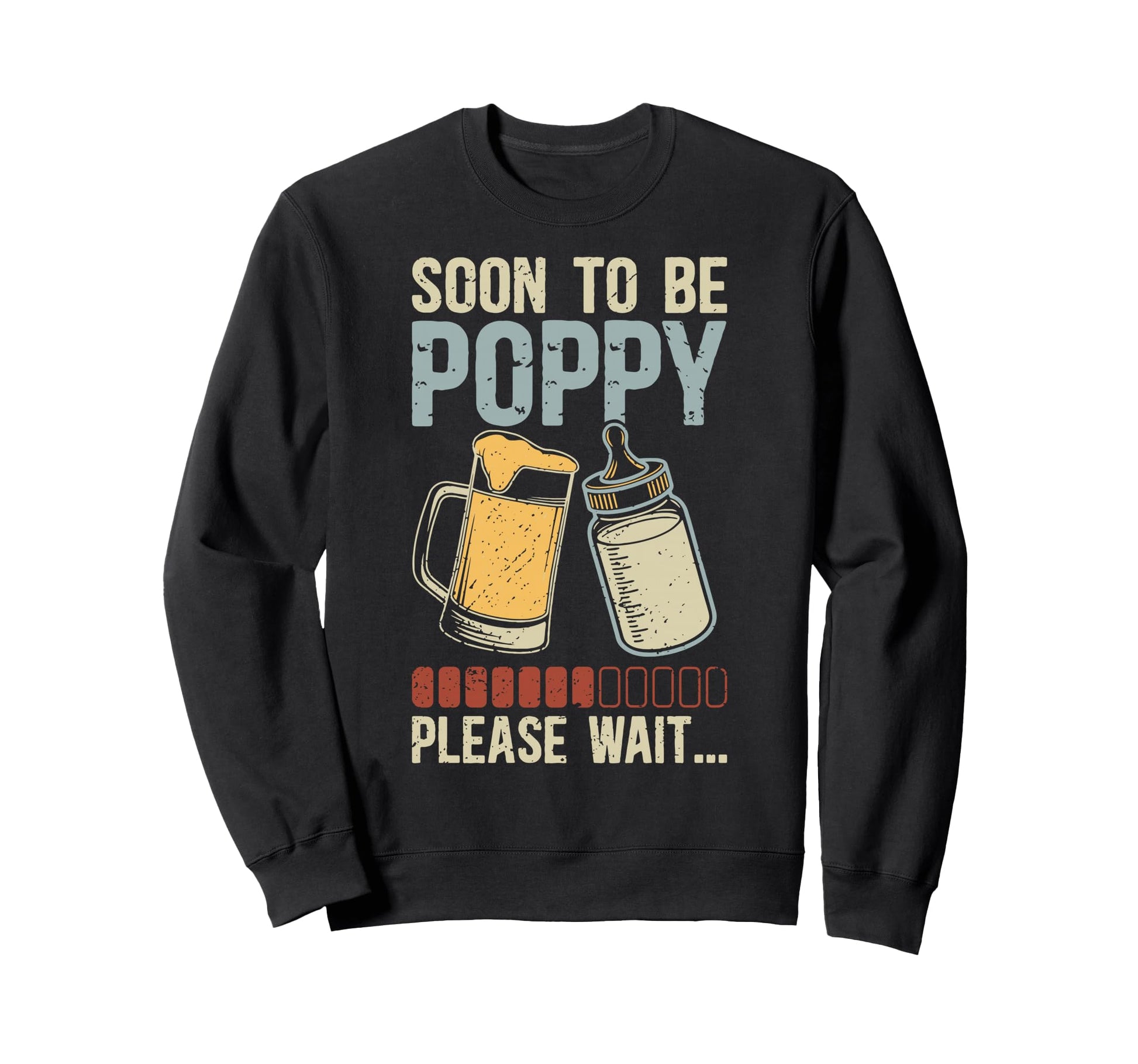 Soon To Be Poppy Promoted To Sweatshirt - Casual Everyday Wear for Adults - T-Shirt, Sweatshirt, Hoodie