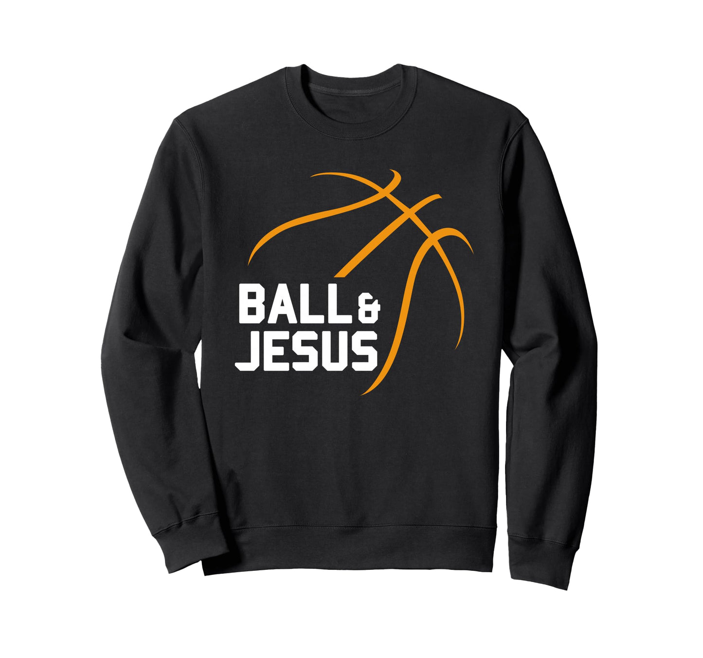 Ball Jesus Basketball Christian Sweatshirt - Graphic Print for Adults - T-Shirt, Sweatshirt, Hoodie
