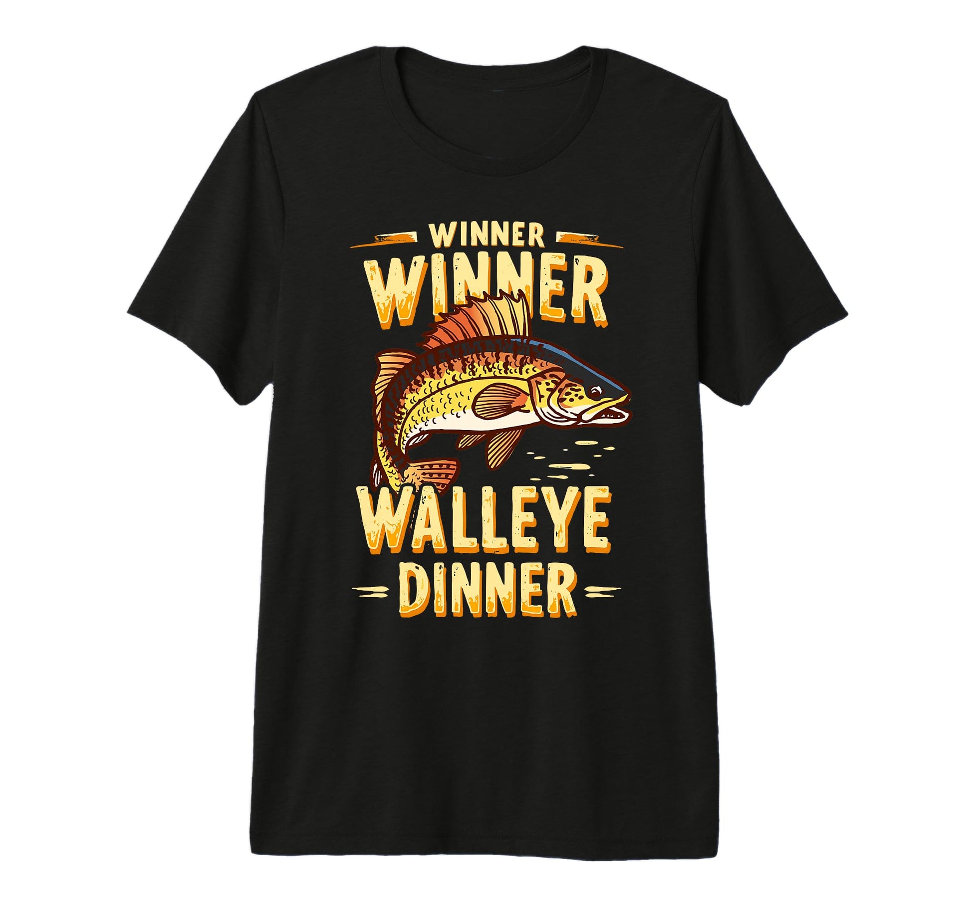 Winner Winner Walleye Dinner Walleye T-Shirt - Novelty Apparel Men Women - T-Shirt, Sweatshirt, Hoodie