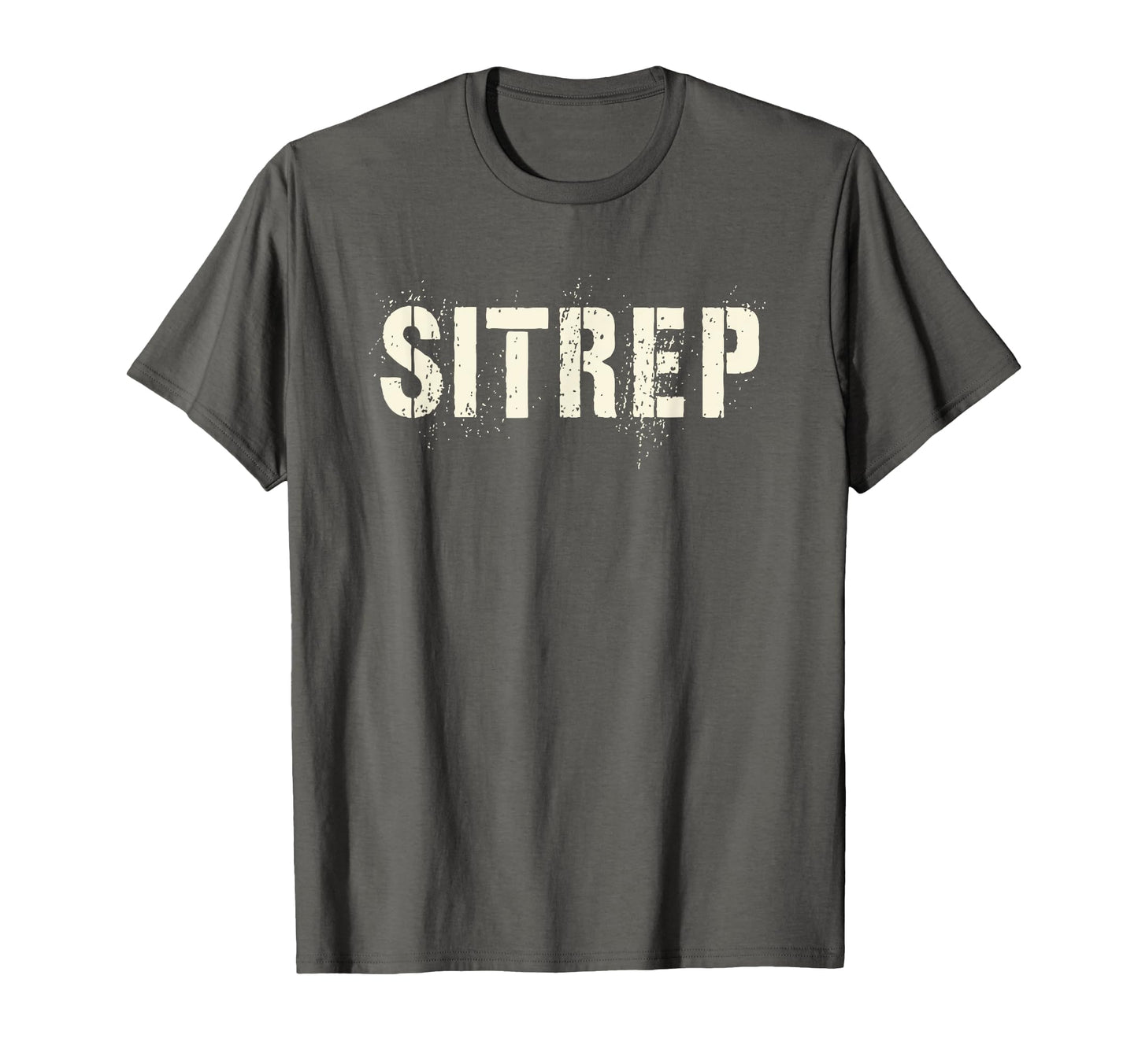 Sarcastic Sitrep Dad Armed Forces Military T-Shirt - Trendy Graphic Unisex - T-Shirt, Sweatshirt, Hoodie