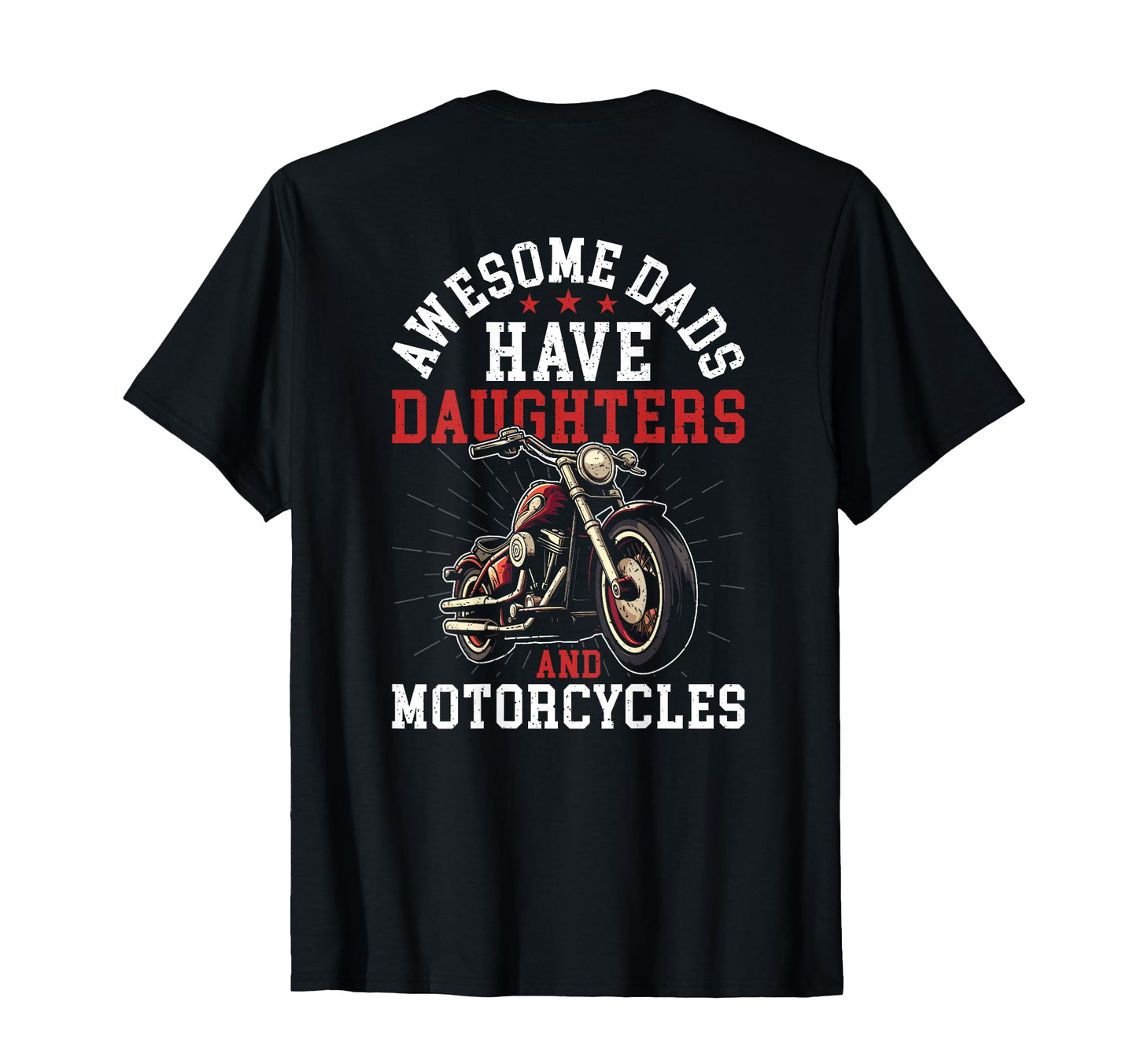 Awesome Dads Have Daughters And T-Shirt - Fun Novelty Design Unisex - T-Shirt, Sweatshirt, Hoodie