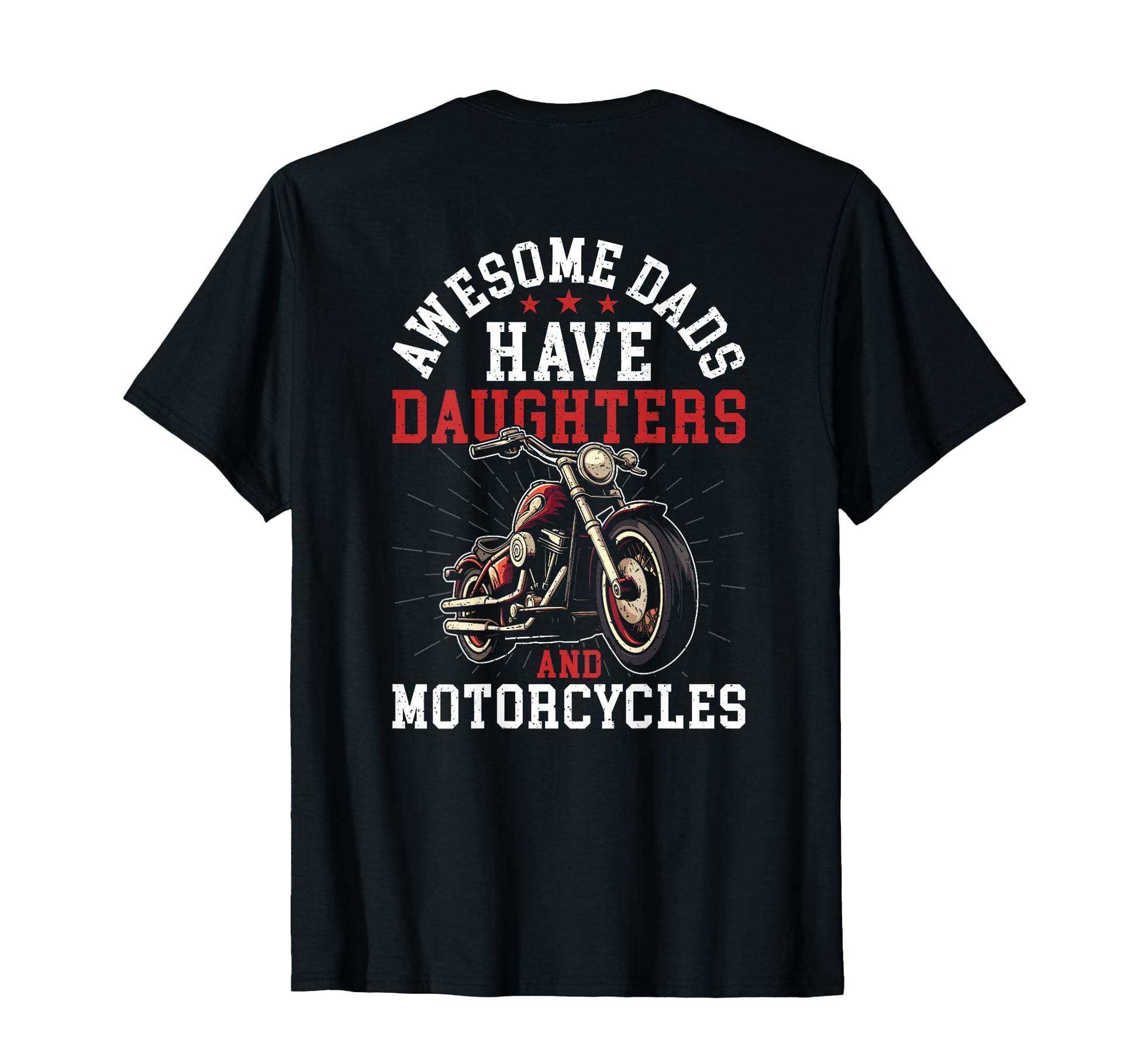 Awesome Dads Have Daughters And T-Shirt - Fun Novelty Design Unisex - T-Shirt, Sweatshirt, Hoodie