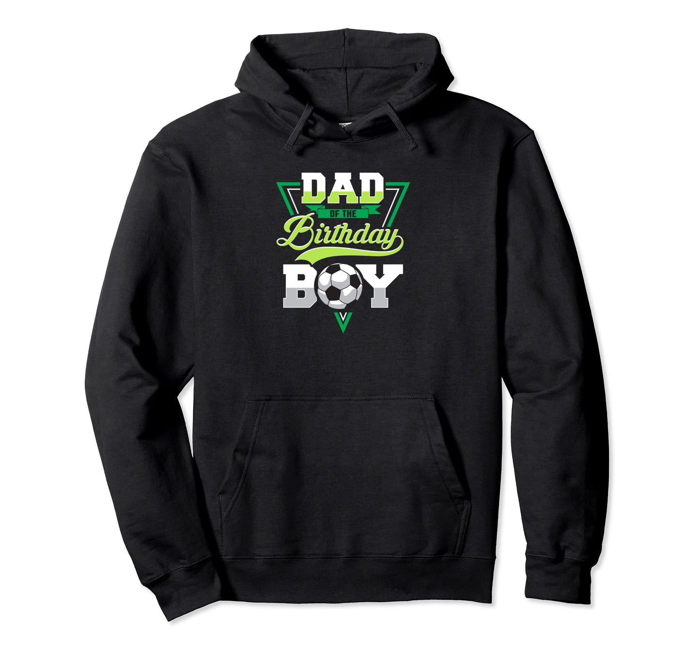 Dad Birthday Soccer Dad Birthday Hoodie - Aesthetic Graphic Men Women - T-Shirt, Sweatshirt, Hoodie